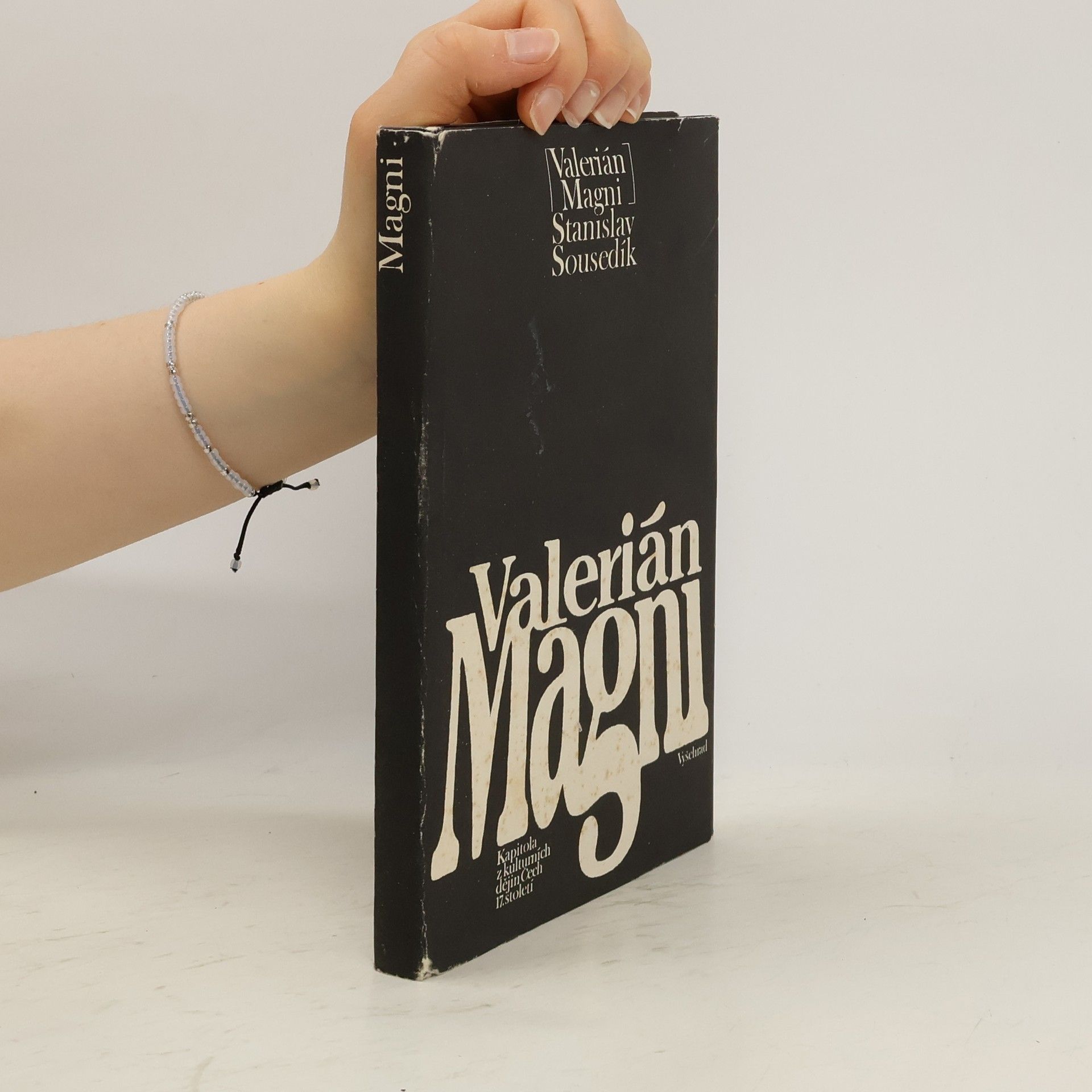 Stanislav Sousedík Valerián Magni. Kapitola z kulturních dějin Čech 17. století