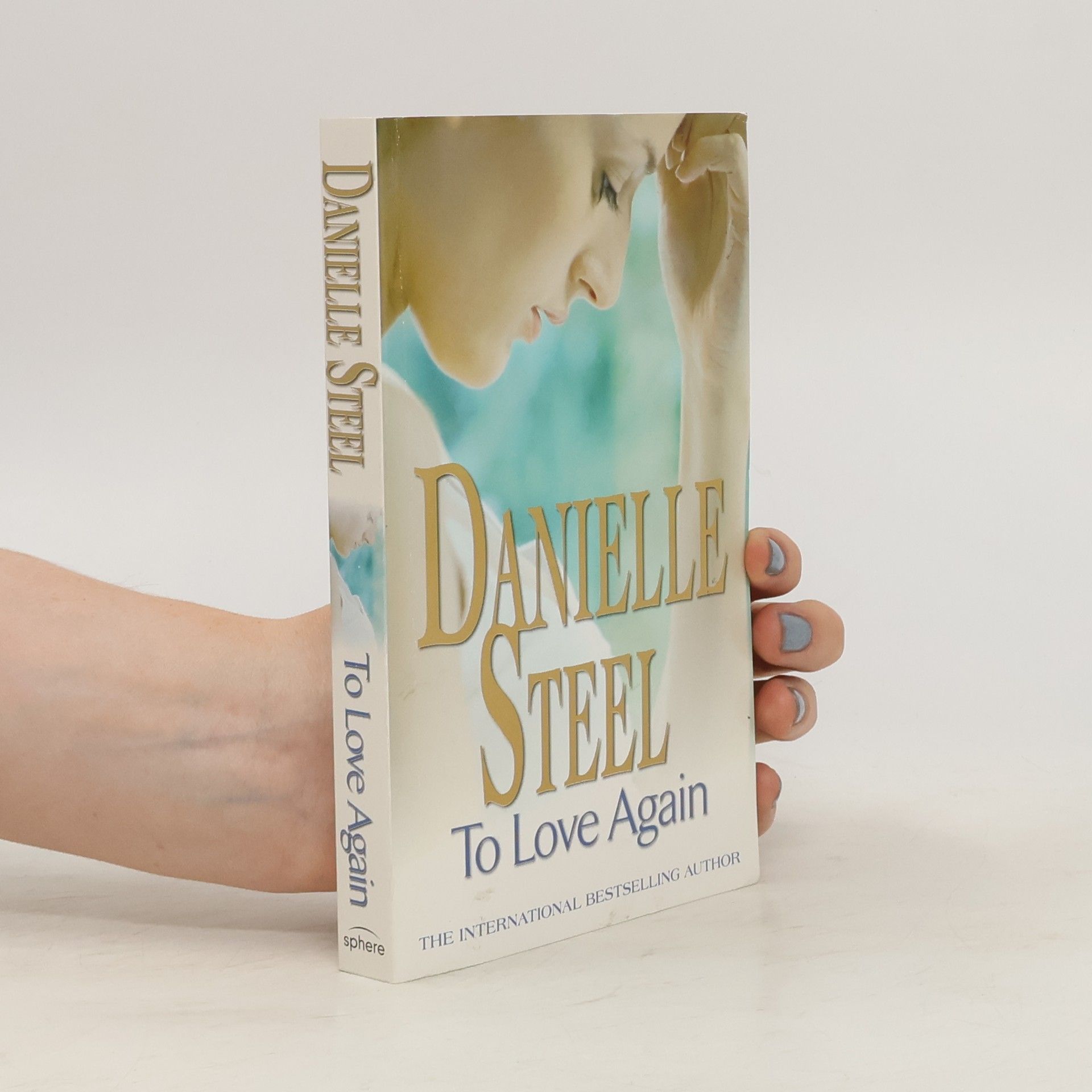 Danielle Steel To Love Again