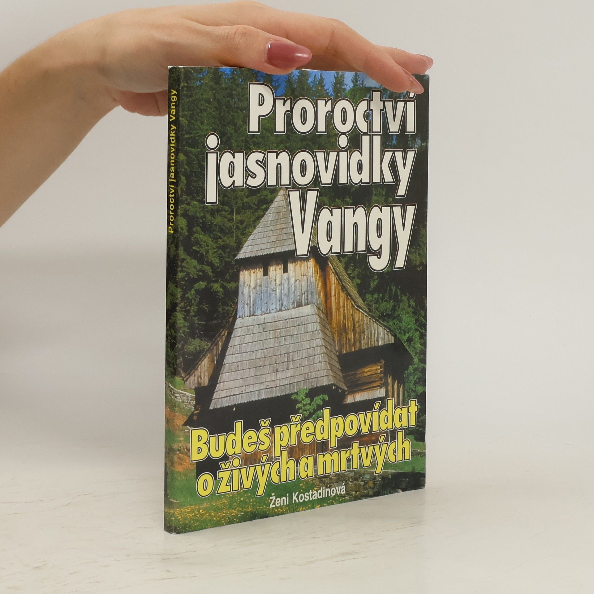Ženi Kostadinova Proroctví jasnovidky Vangy