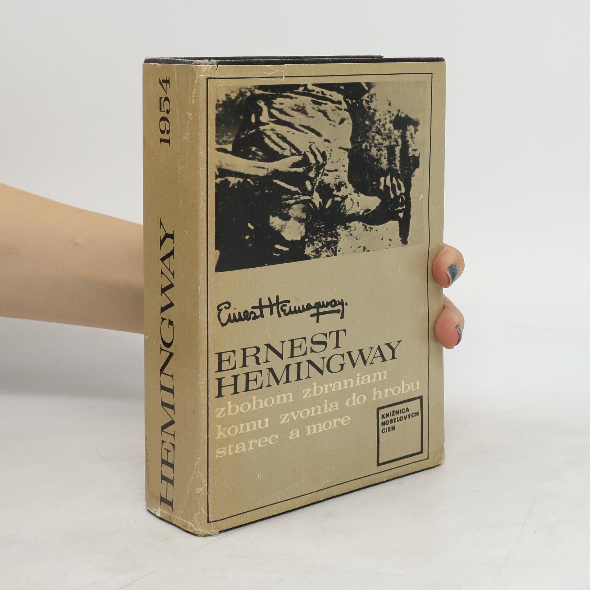 Ernest Hemingway Zbohom zbraniam. Komu zvonia do hrobu. Starec a more