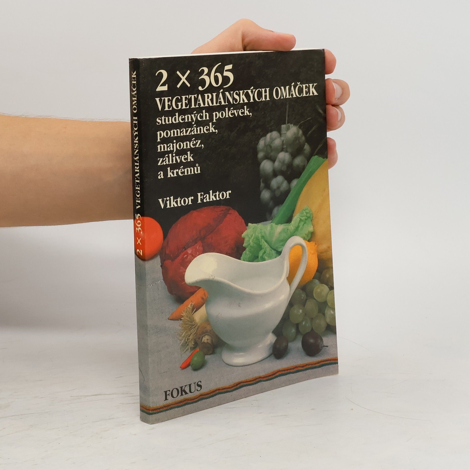 Viktor Faktor 2 x 365 Vegetariánských omáček