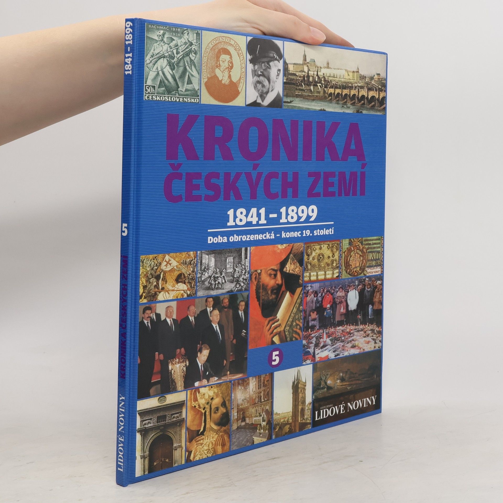 Collectif d'auteurs Kronika Českých zemí 5. 1841-1899. Doba obrozenecká - konec 19. století