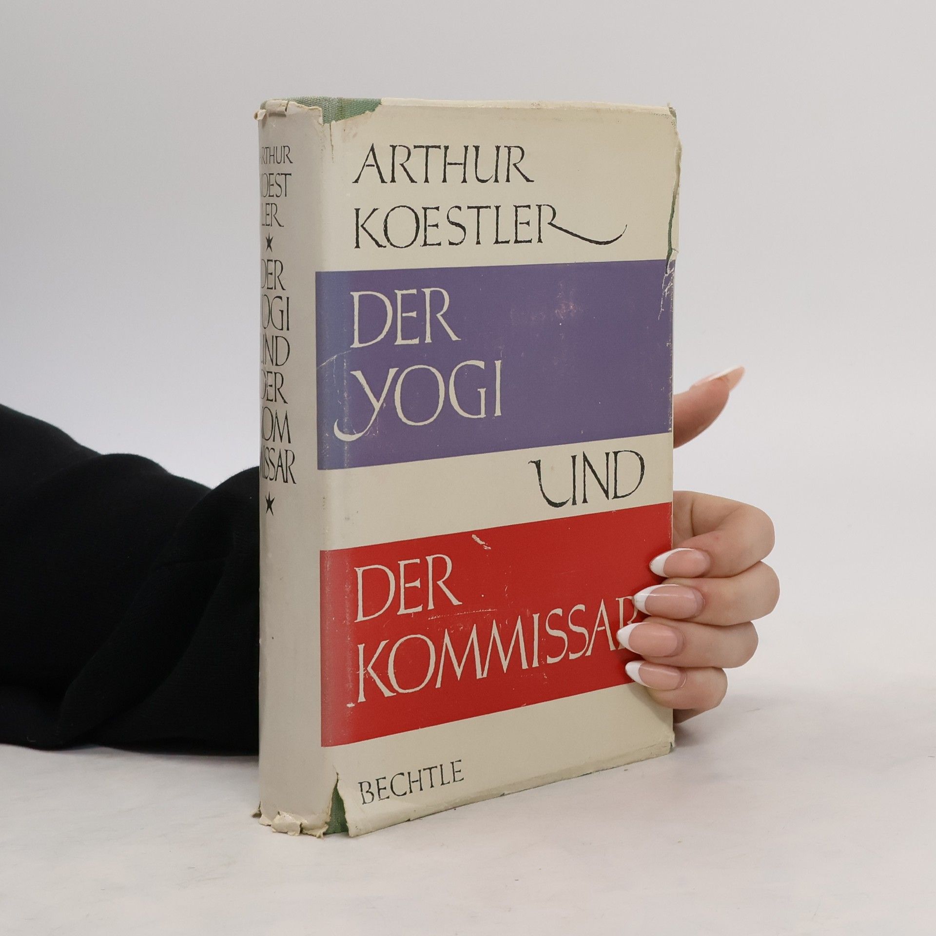 Arthur Koestler Der Yogi und der Kommissar