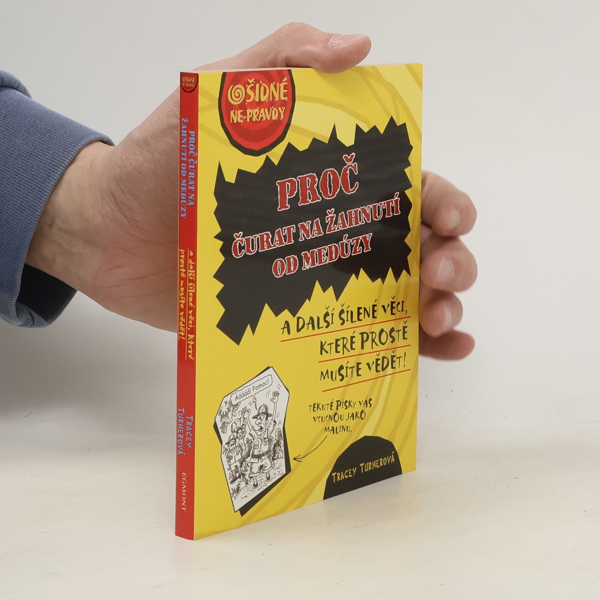 Tracey Turner Proč čurat na žahnutí medúzy: A další šílené věci, které prostě musíte vědět!