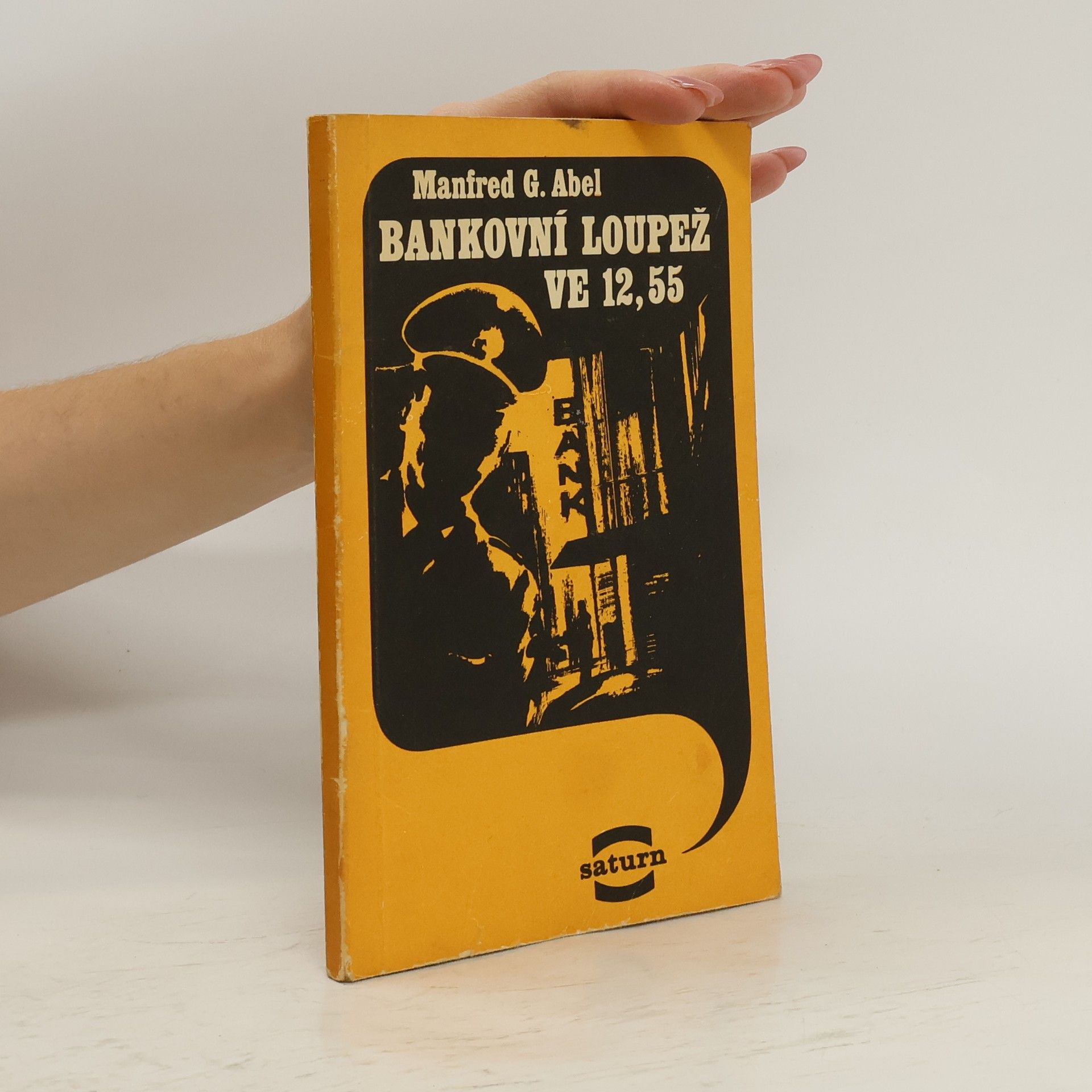Manfred G. Abel Bankovní loupež ve 12.55