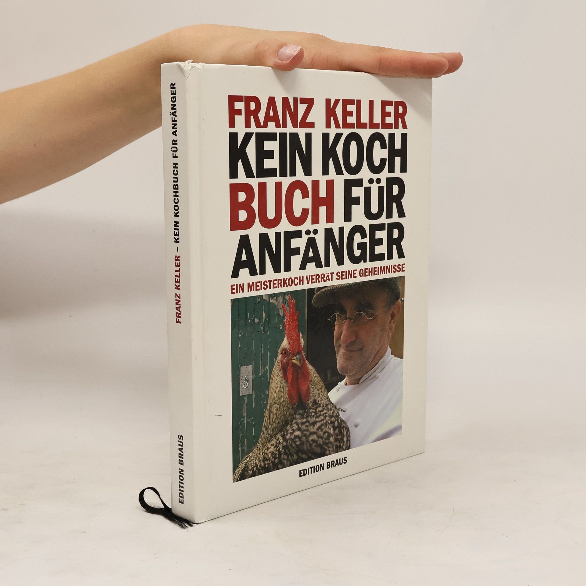 Franz Keller Kein Kochbuch für Anfänger