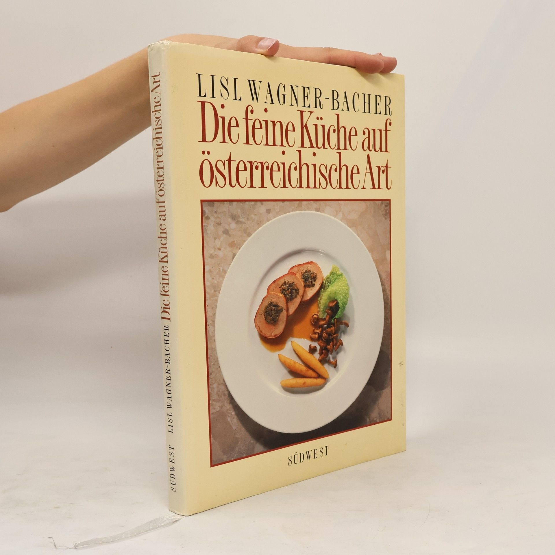 Lisl Wagner-Bacher Die feine Küche auf österreichische Art