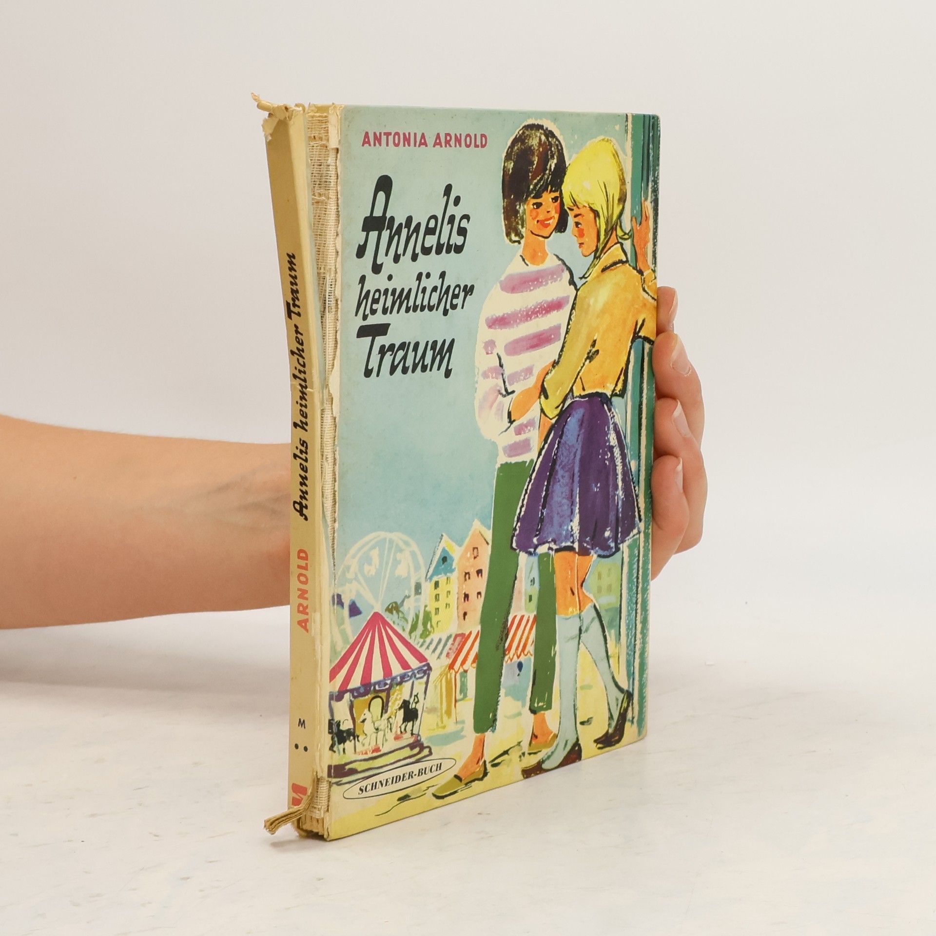 Antonia Arnold Annelis heimlicher Traum