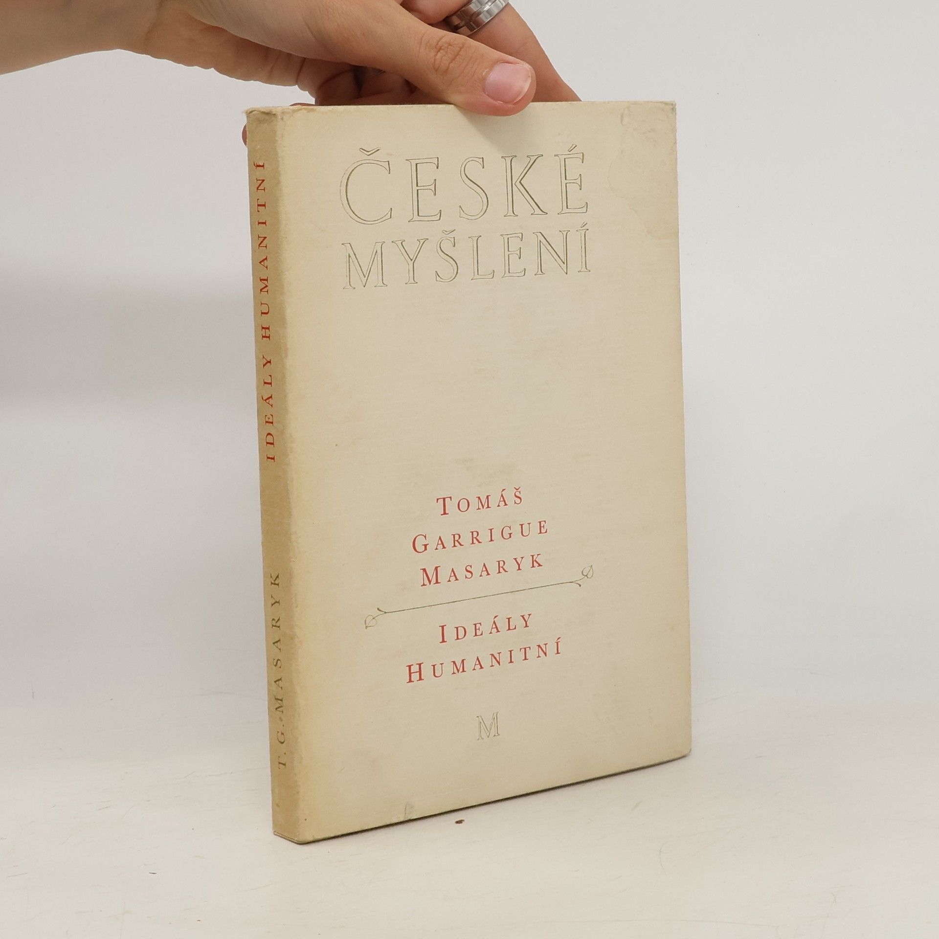 Tomáš Garrigue Masaryk České myšlení. Ideály humanitní