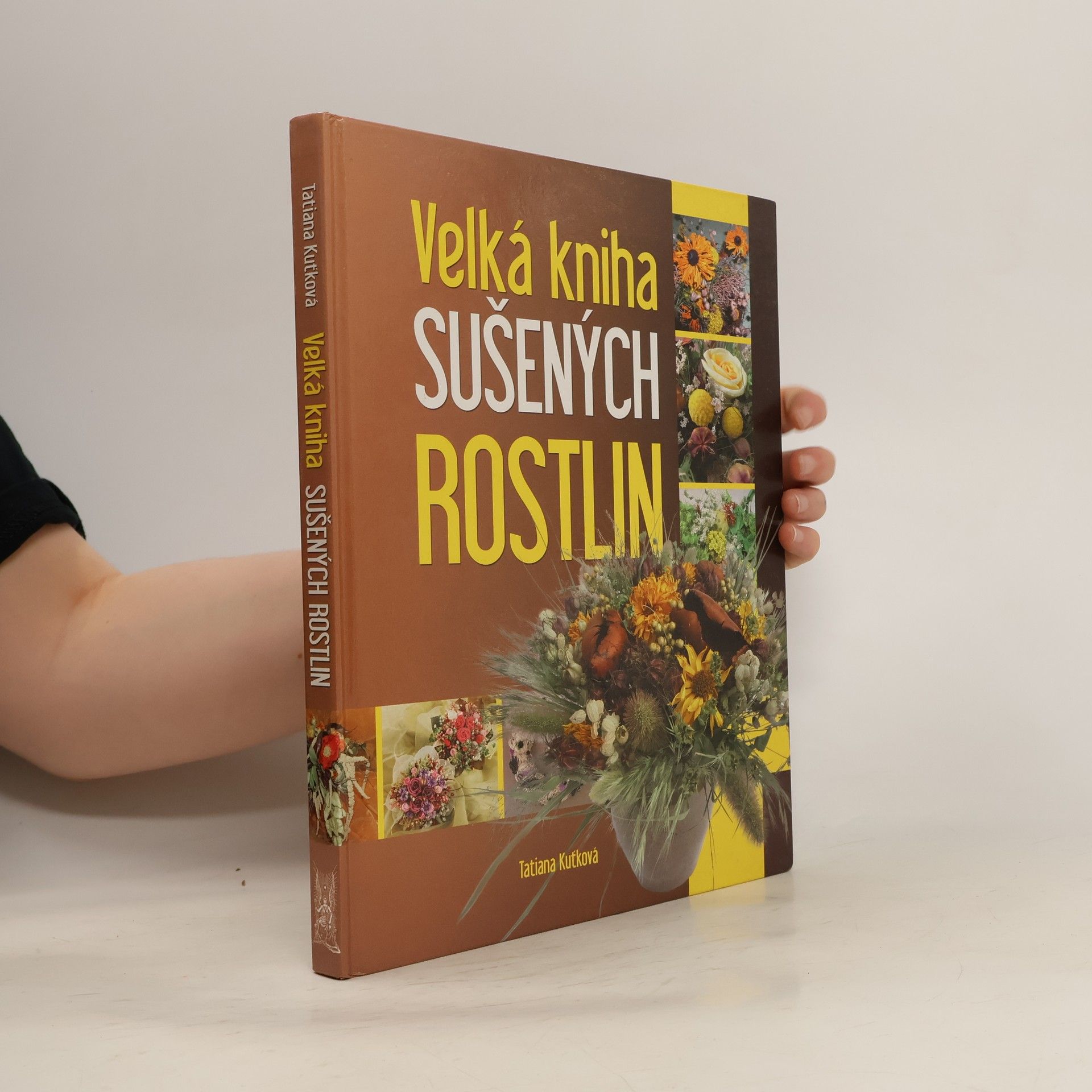 Tatiana Kuťková Velká kniha sušených rostlin