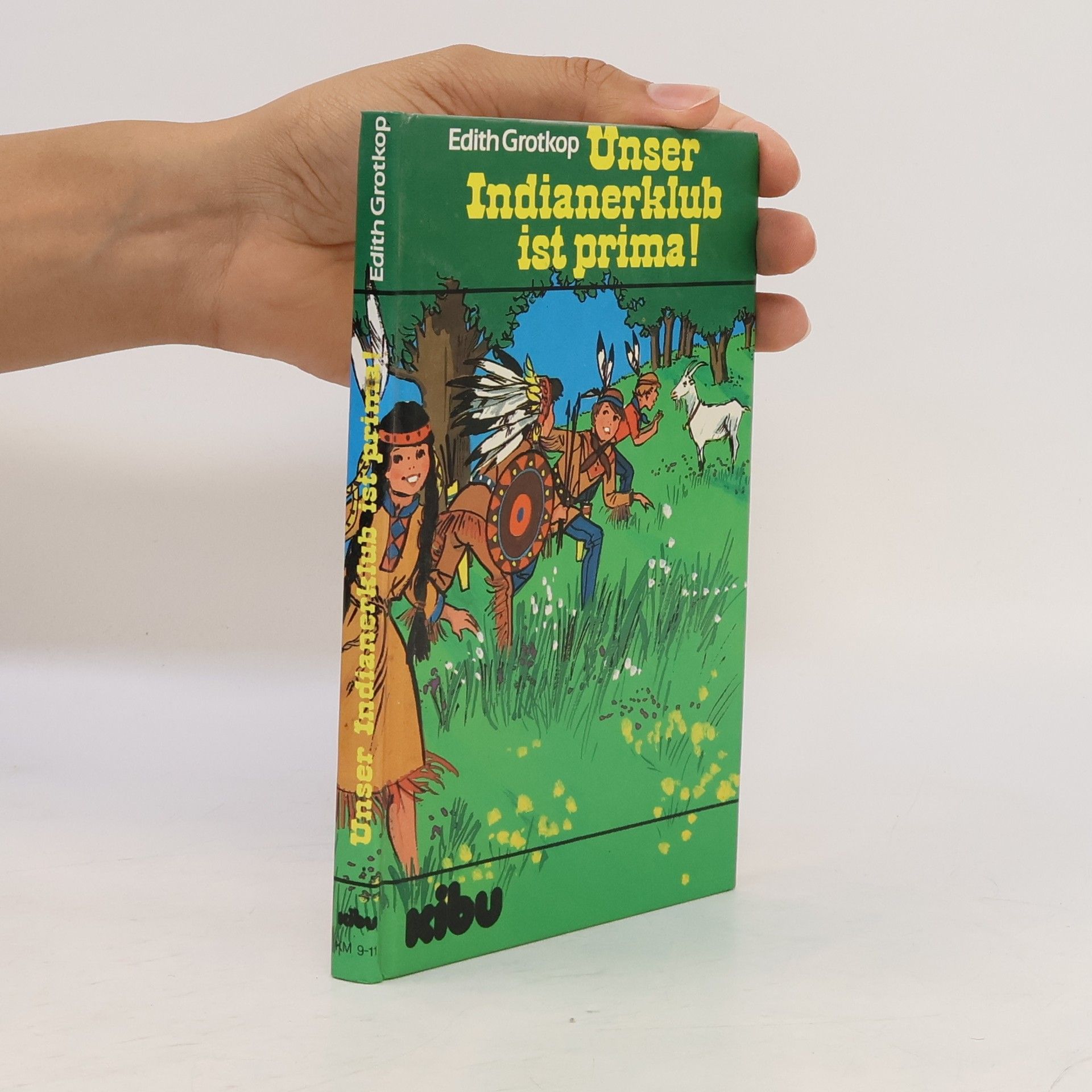 Edith Grotkop Unser Indianerklub ist prima!