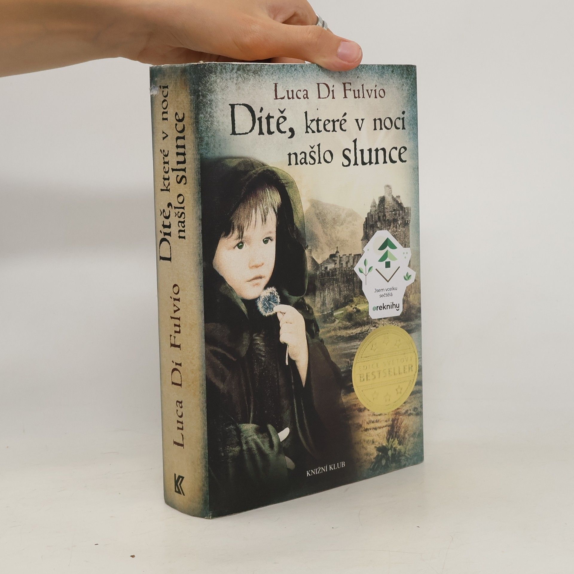 Luca Di Fulvio Dítě, které v noci našlo slunce