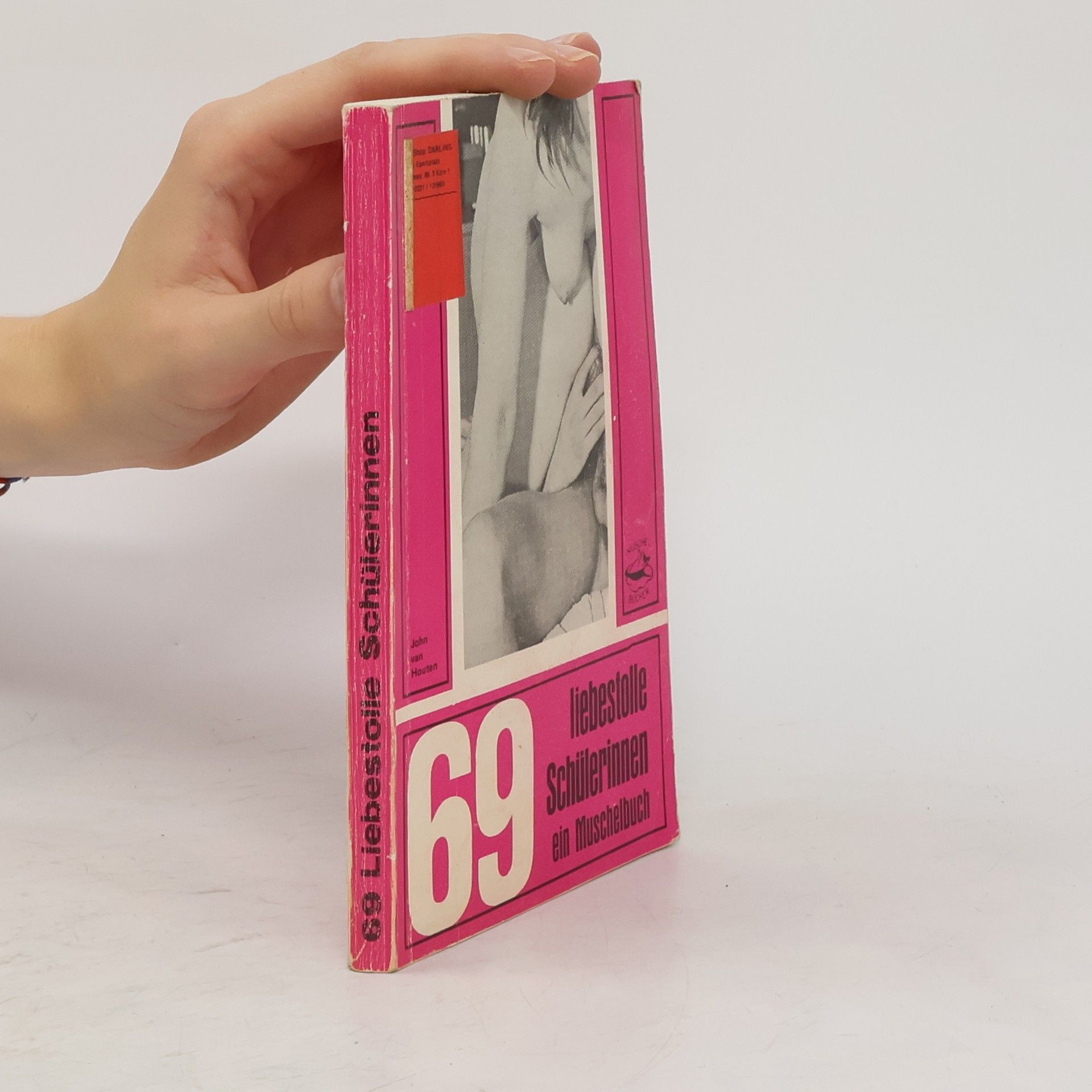 John van Houten 69 liebestolle Schülerinnen ein Muschelbuch