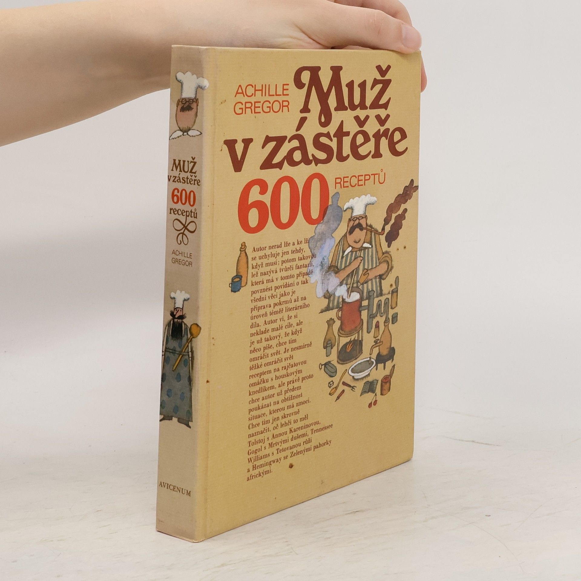 Achille Gregor Muž v zástěře. 600 receptů