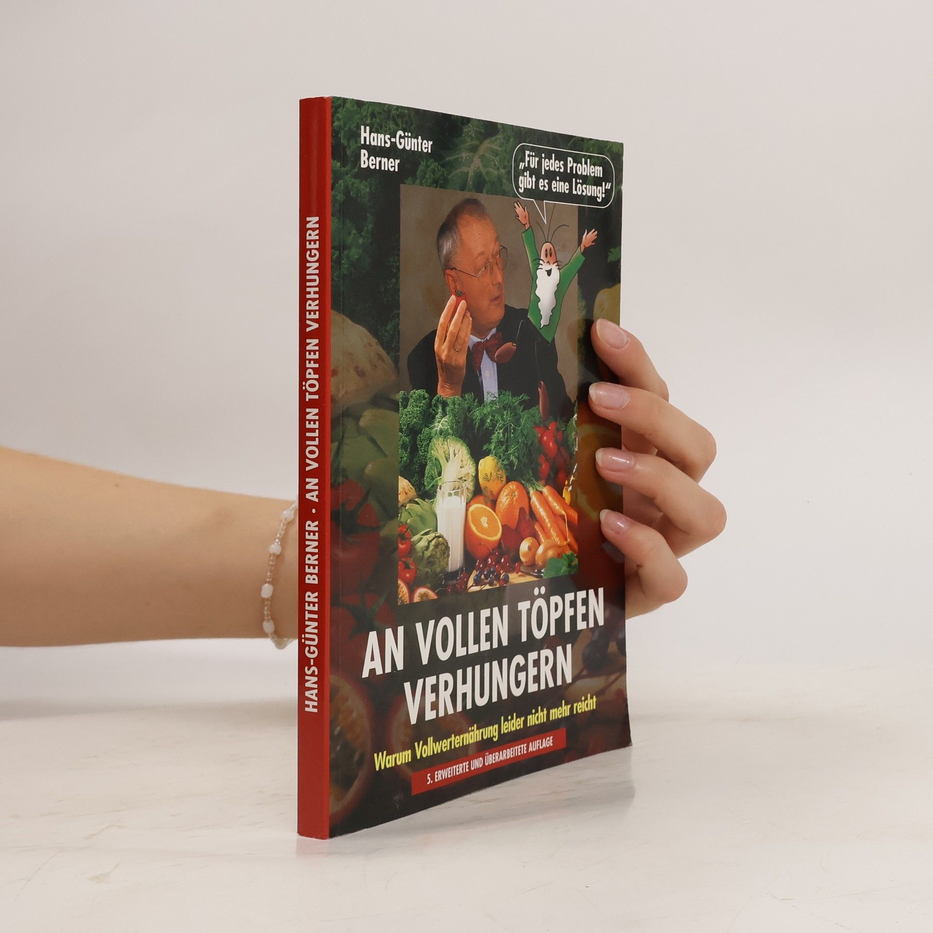 Hans-Günter Berner An vollen Töpfen verhungern