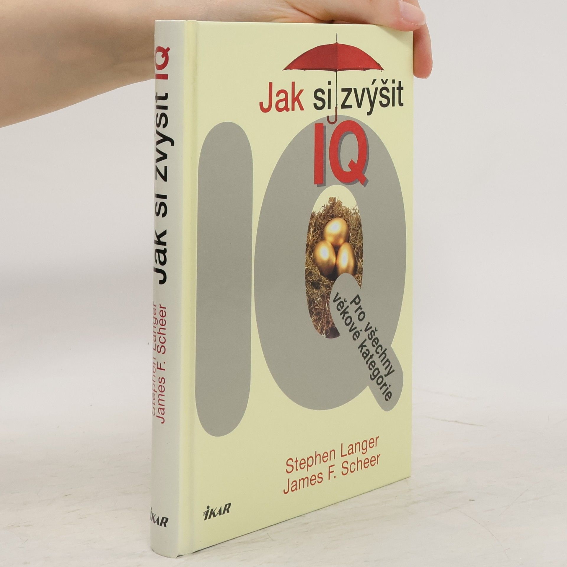 Stephen Langer Jak si zvýšit IQ : pro všechny věkové kategorie