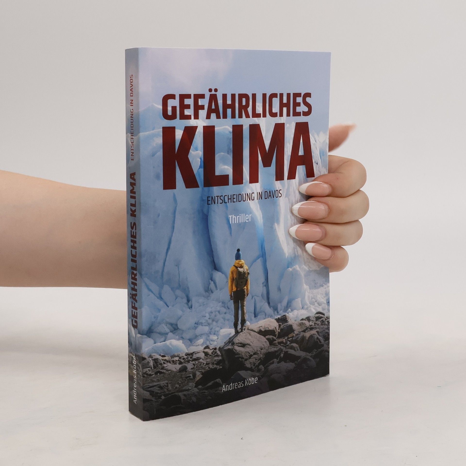 Andreas Köbe Gefährliches Klima