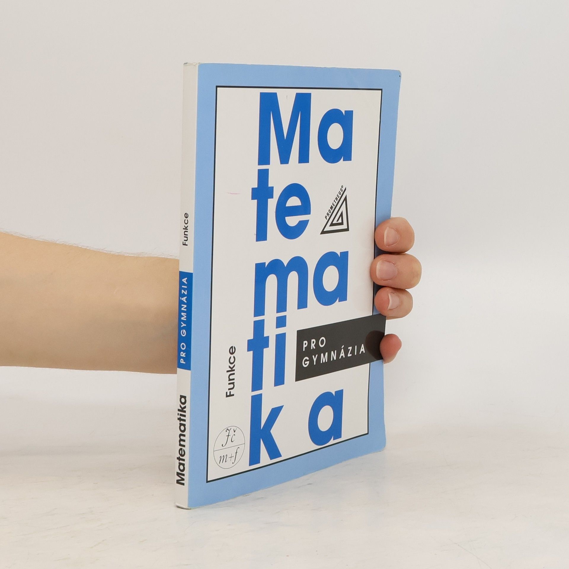 Oldřich Odvárko Matematika pro gymnázia. Funkce