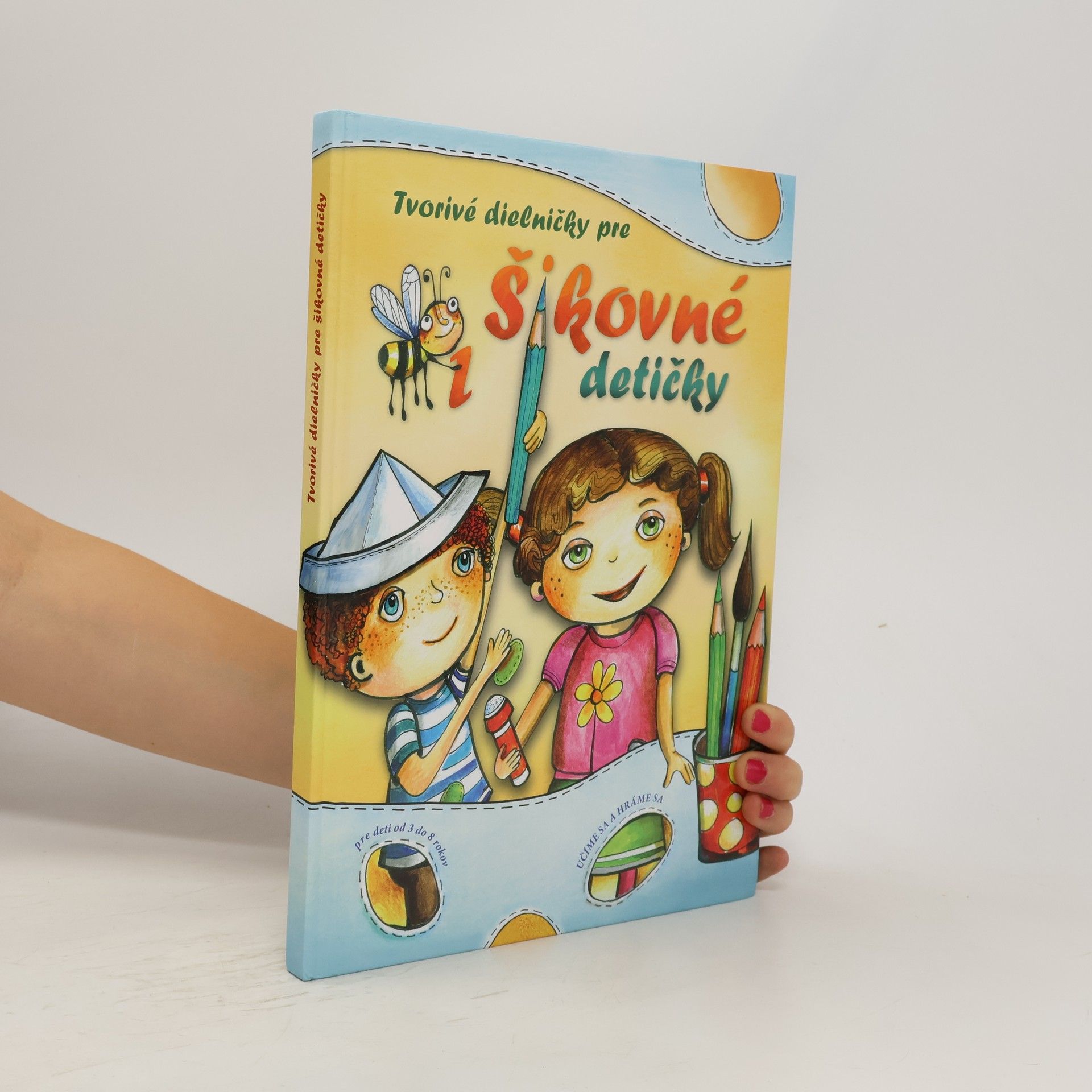 Stanislava Sobolová Tvorivé dielničky pre šikovné detičky