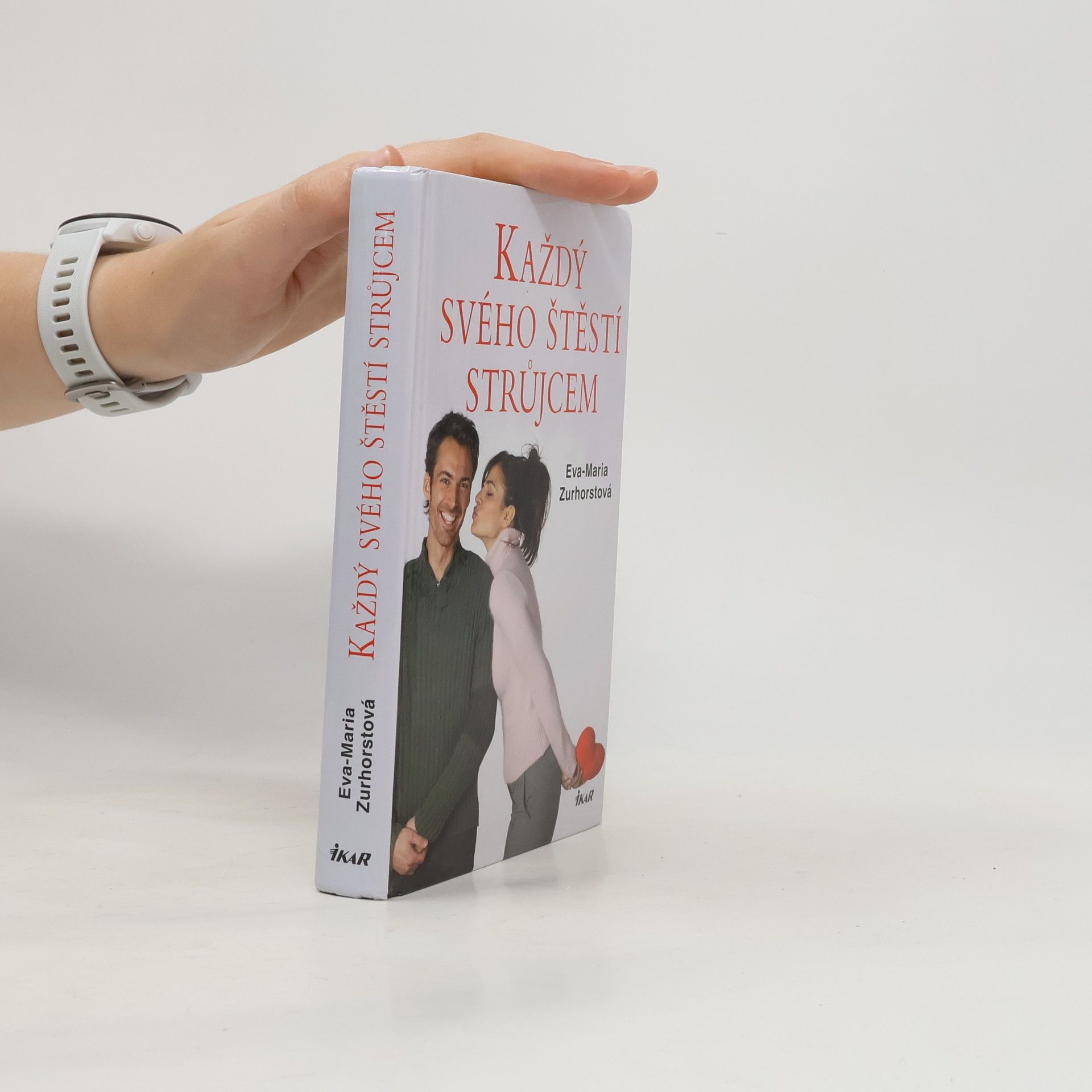 Eva-Maria Zurhorst Každý svého štěstí strůjcem