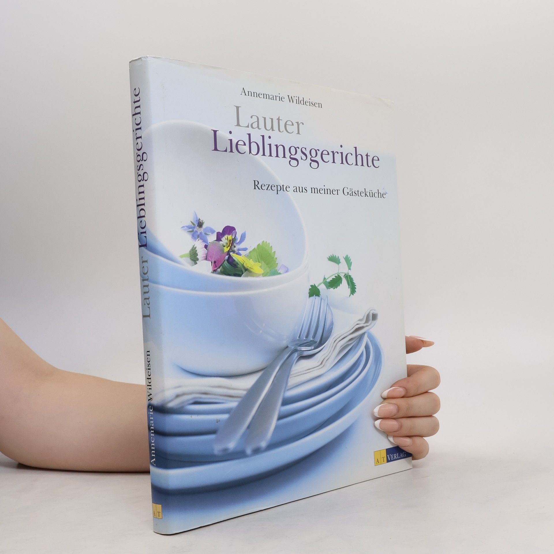 Annemarie Wildeisen Lauter Lieblingsgerichte