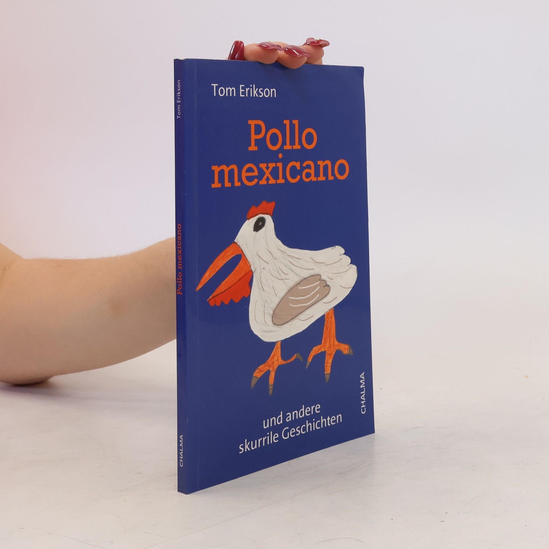 Tom Erikson Pollo mexicano und andere skurrile Geschichten