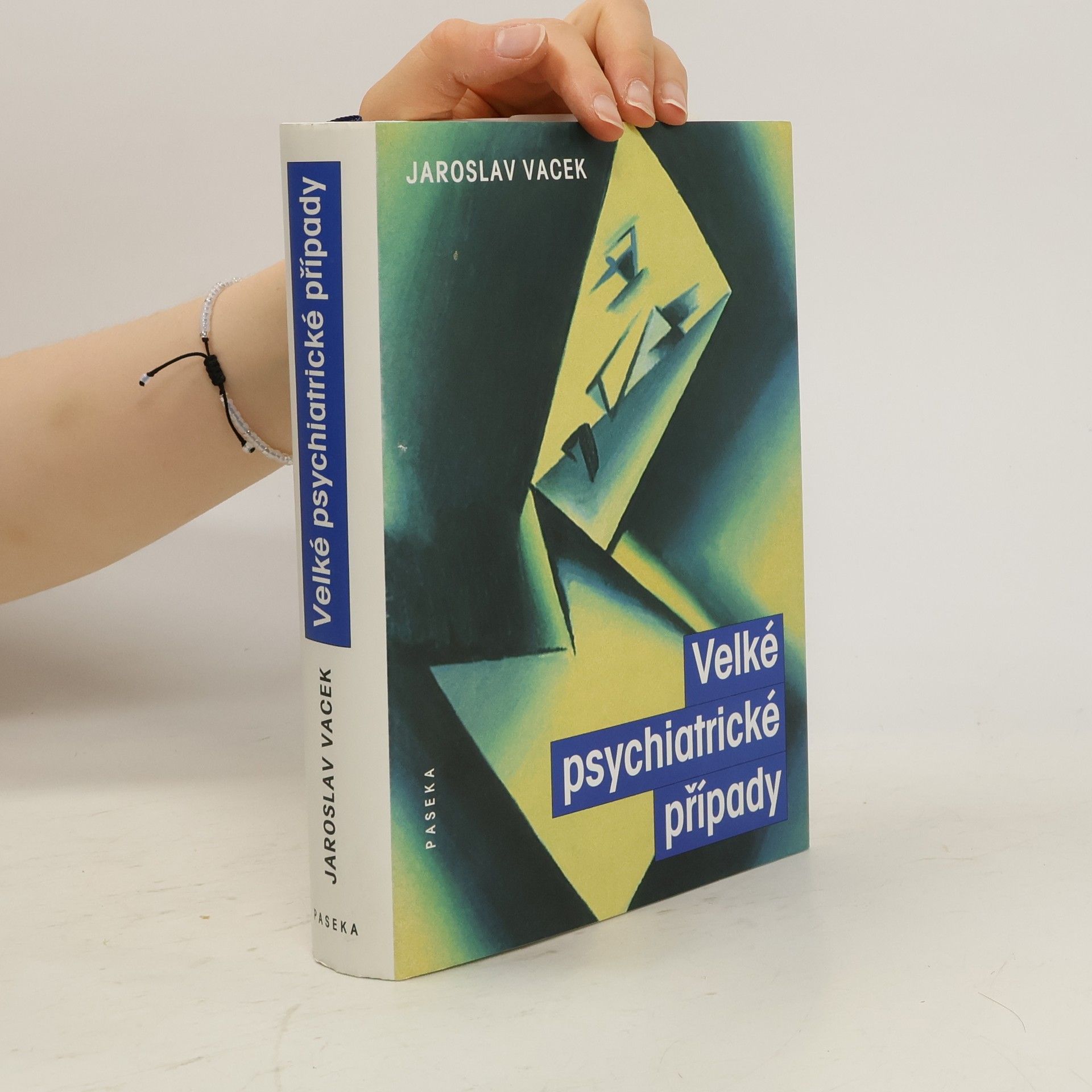 Jaroslav Vacek Velké psychiatrické případy