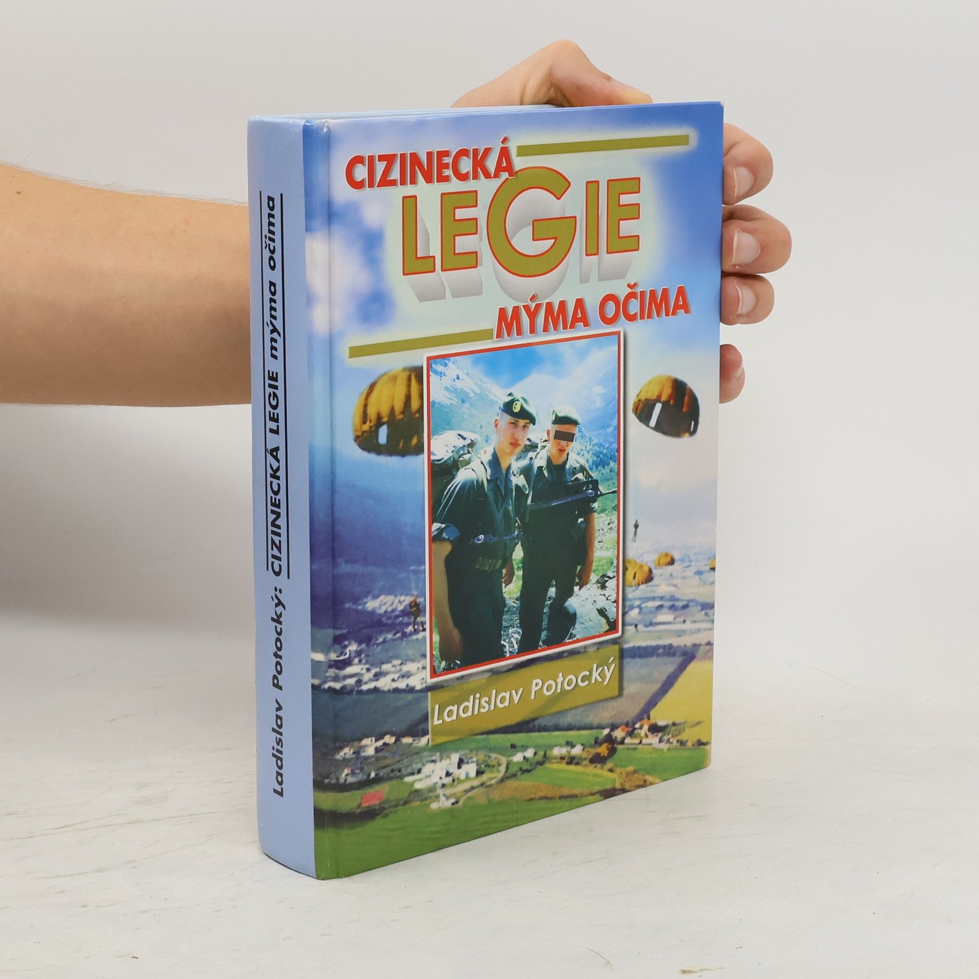 Ladislav Potocký Cizinecká legie mýma očima