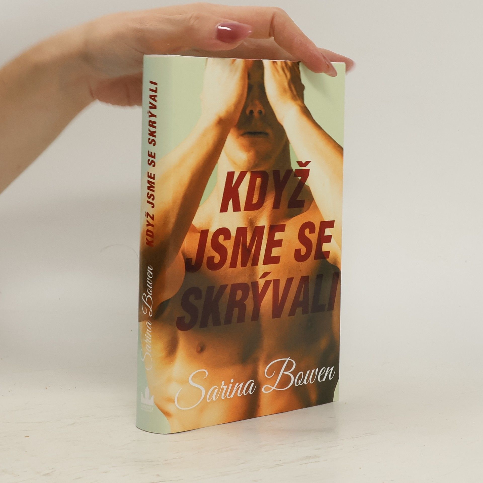 Sarina Bowen Když jsme se skrývali