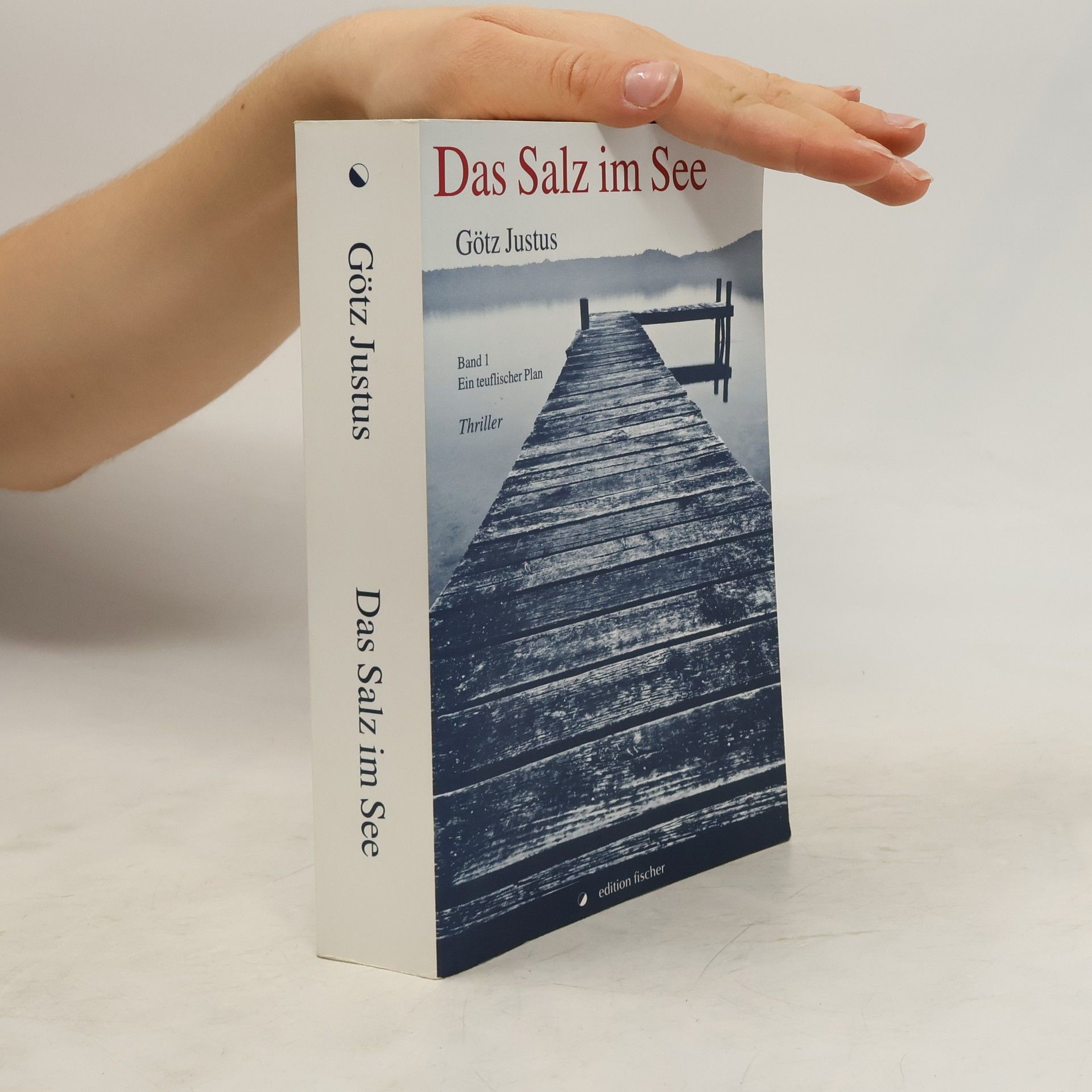 Götz Justus Das Salz im See