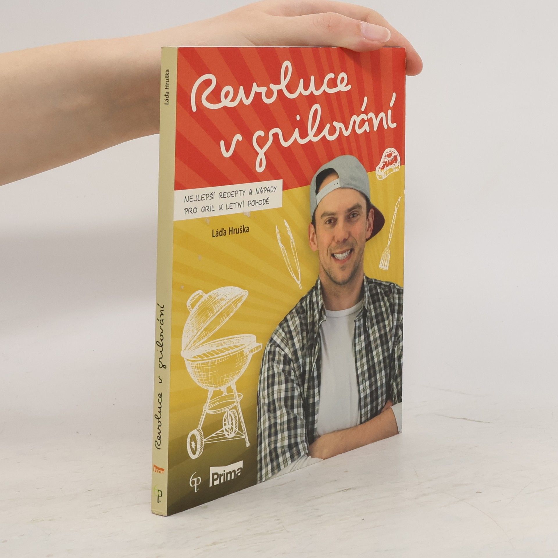Ladislav Hruška Revoluce v grilování: Nejlepší recepty a nápady pro gril k letní pohodě