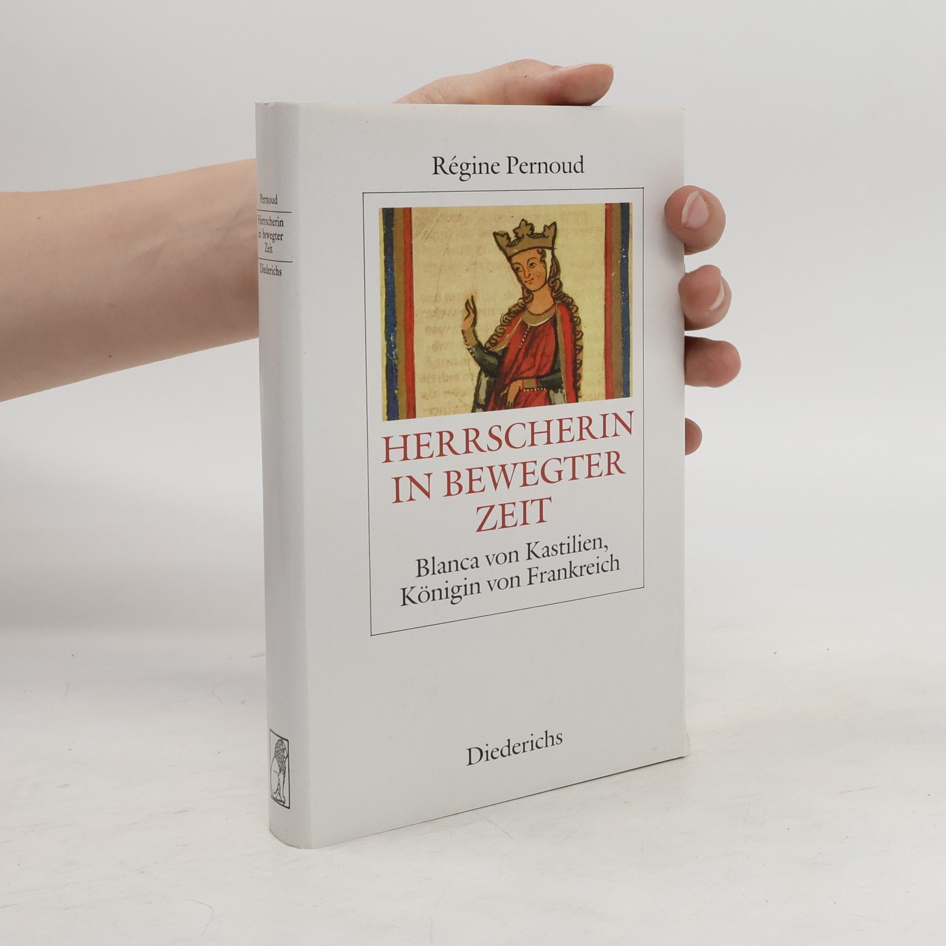 Régine Pernoud Herrscherin in bewegter Zeit