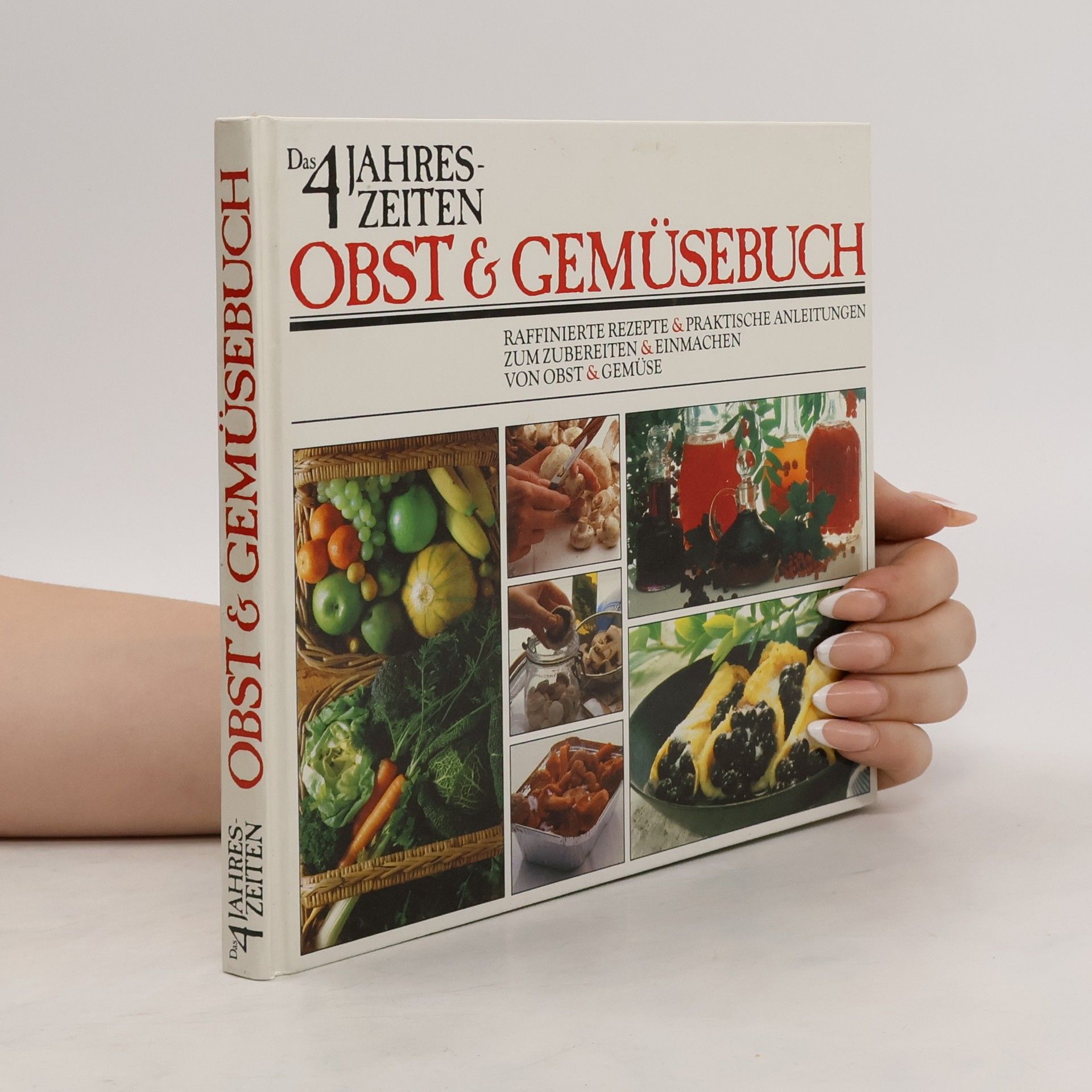 Autorenkollektiv Das 4 Jahreszeiten. Obst und Geműsebuch