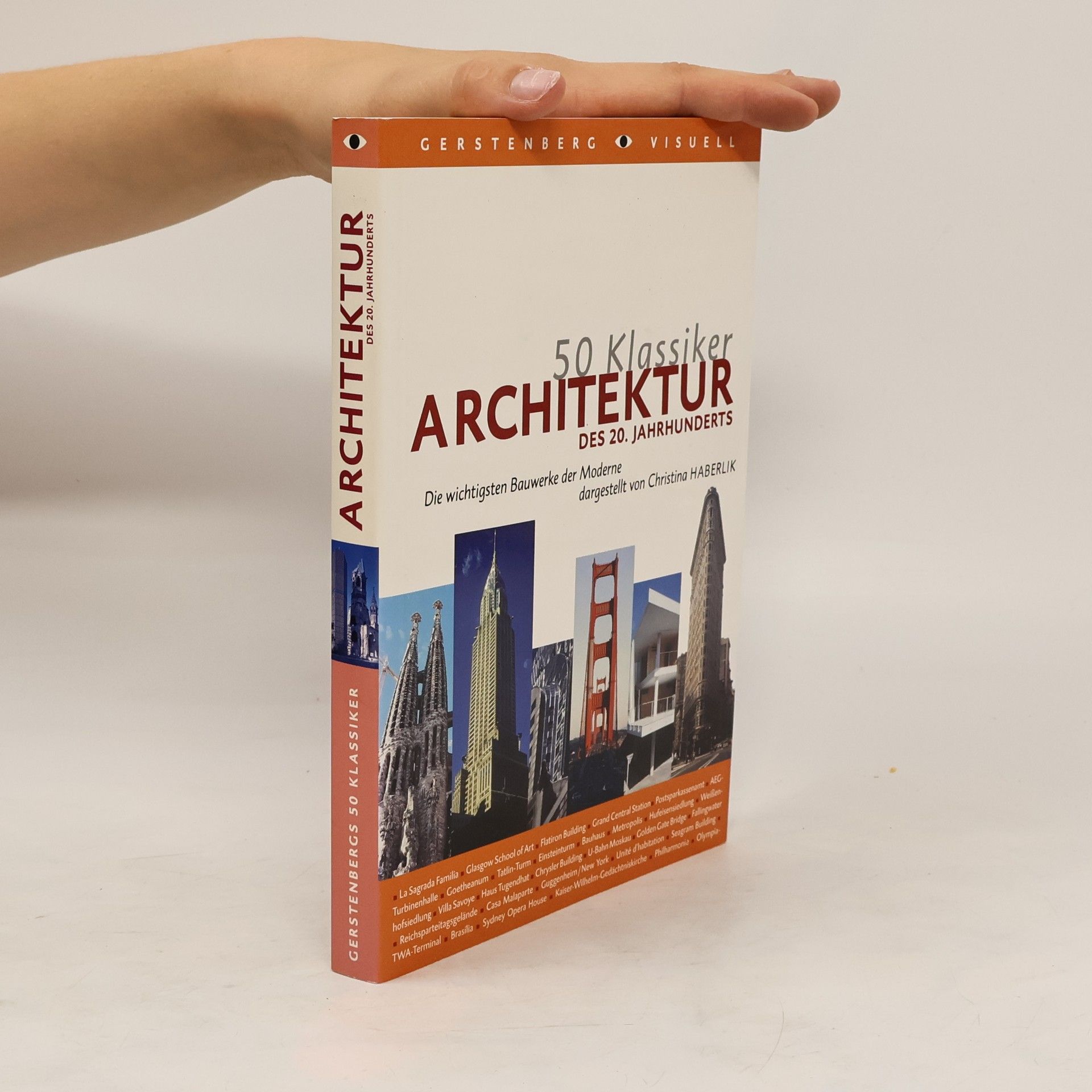Christina Haberlik 50 Klassiker - Architektur des 20. Jahrhunderts. Die wichtigsten Bauwerke der Moderne