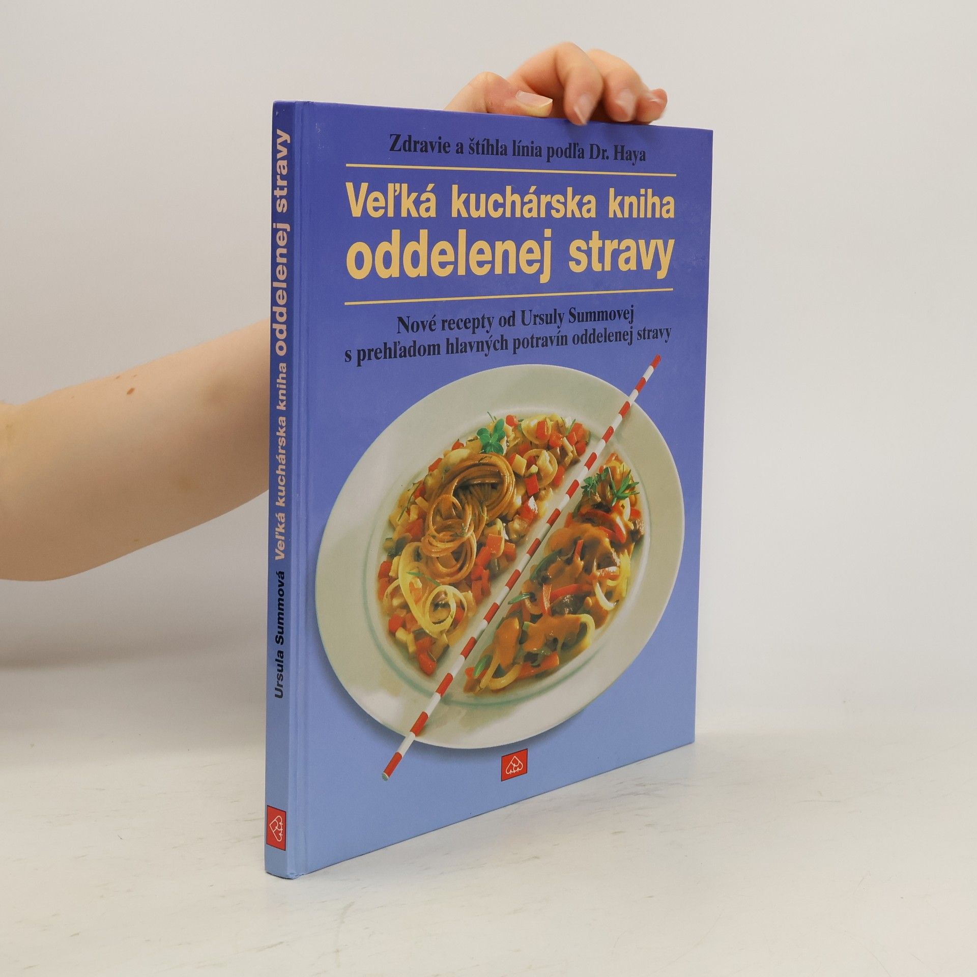 Collective Veľká kuchárska kniha oddelenej stravy