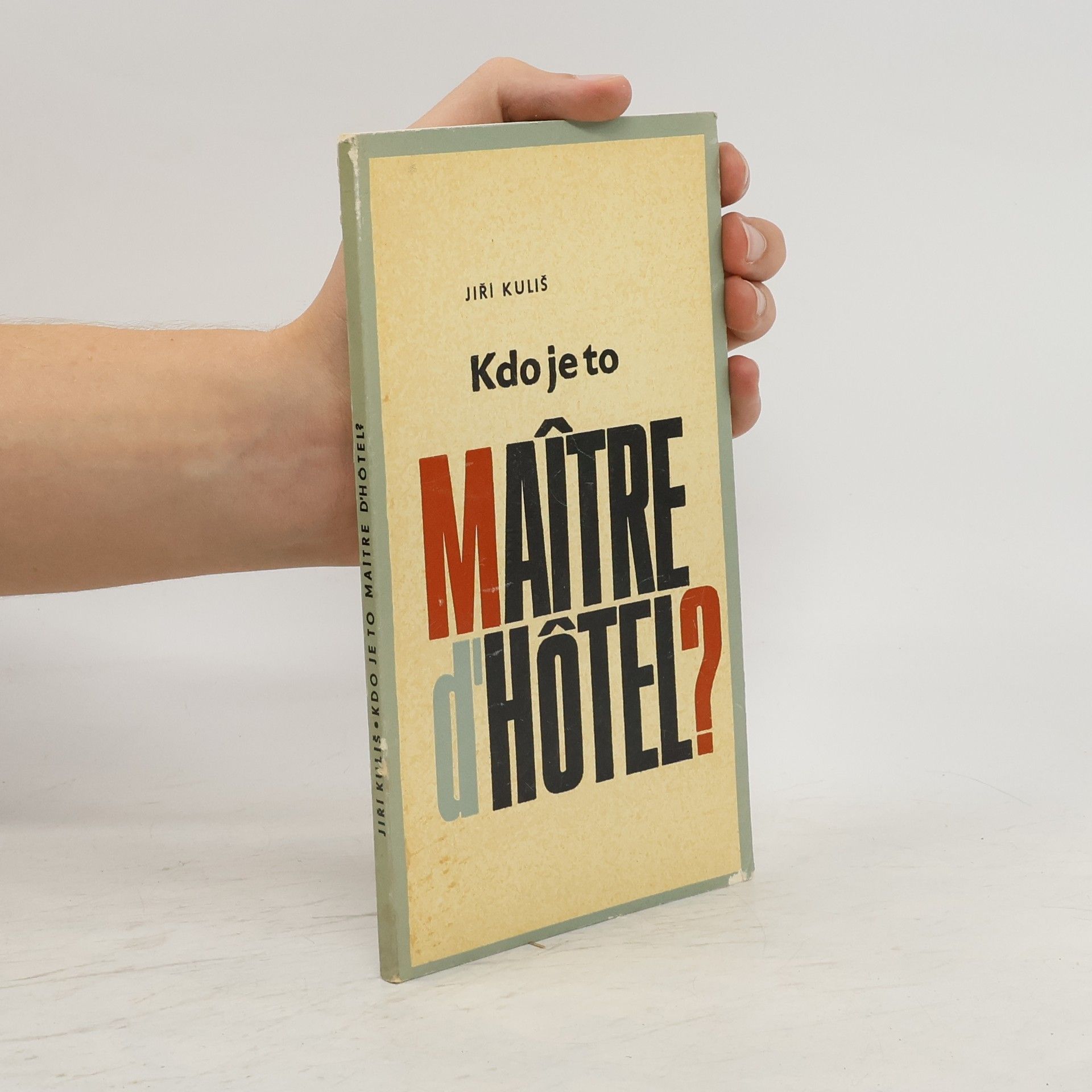 Jiří Kuliš Kdo je to maitre d'hôtel?