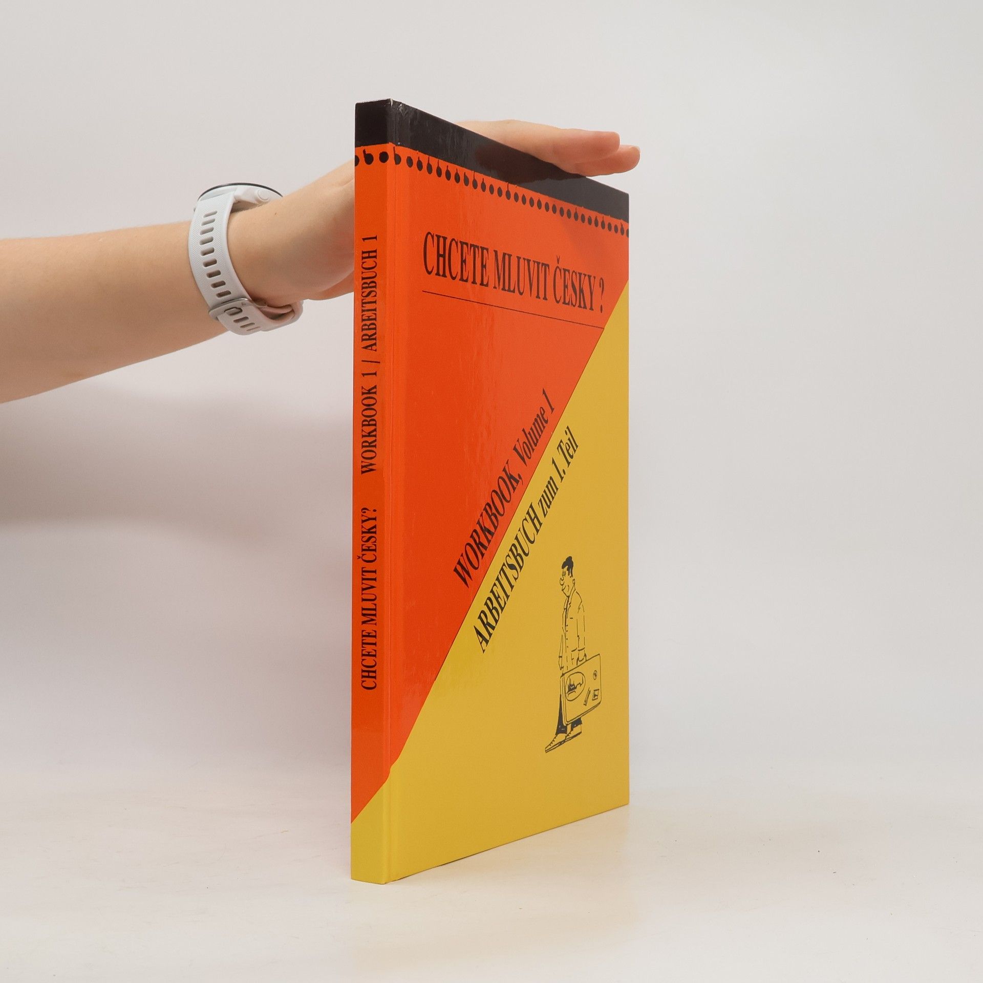Olga Čechová Chcete mluvit česky? Workbook 1 = Arbeitsbuch 1