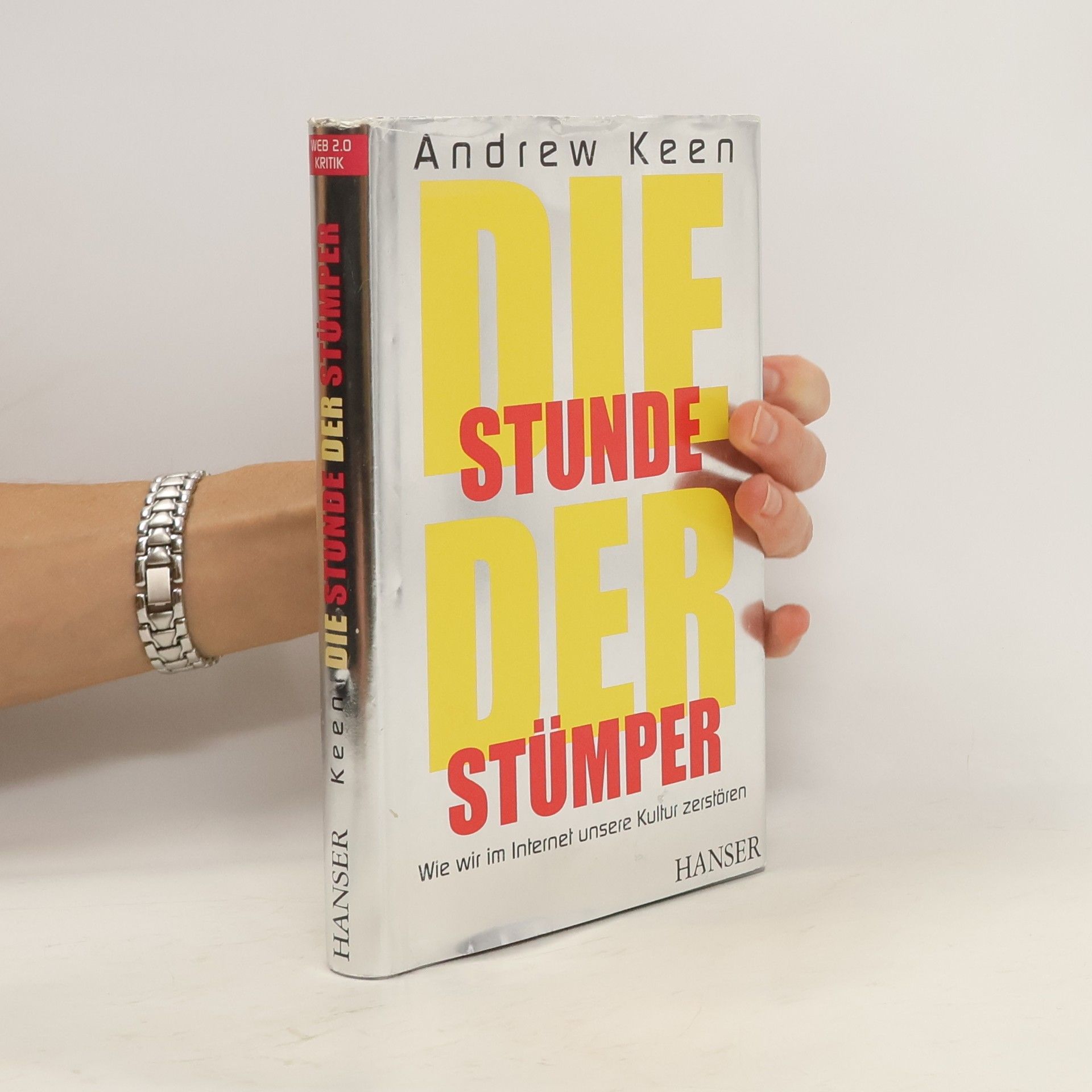 Andrew Keen Die Stunde der Stümper