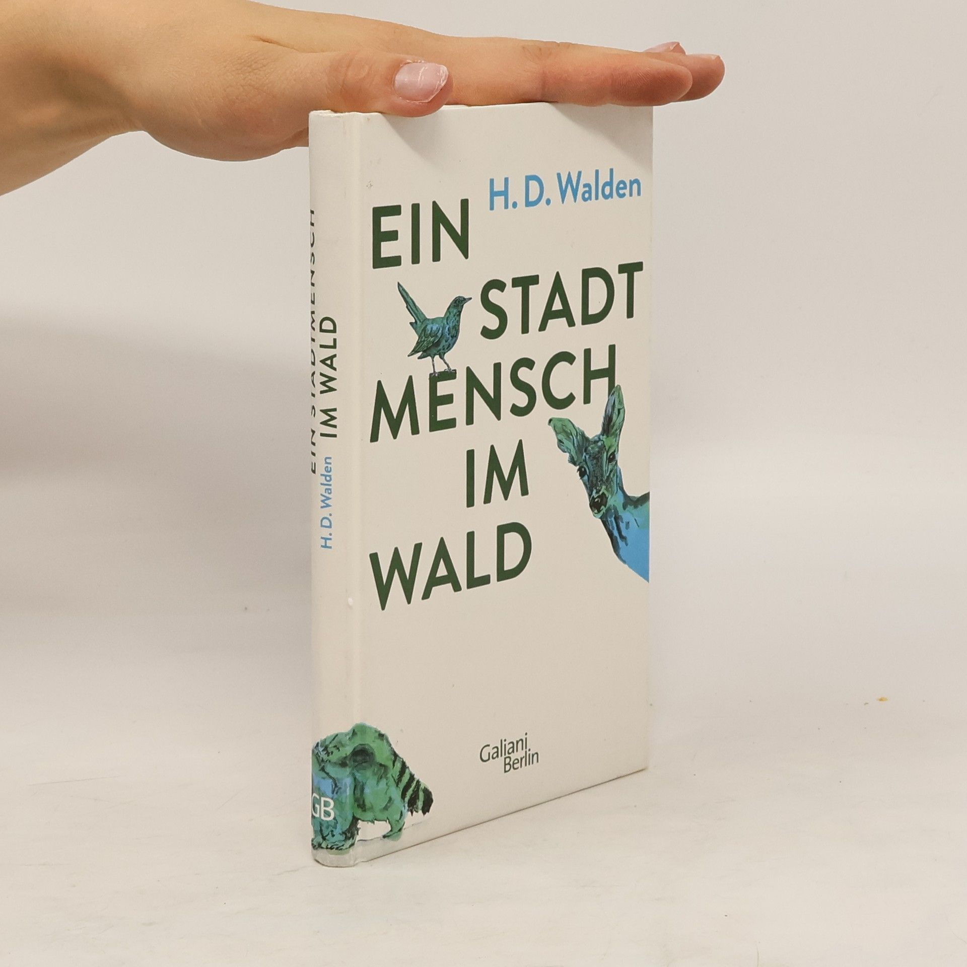 S. Walden Ein Stadtmensch im Wald