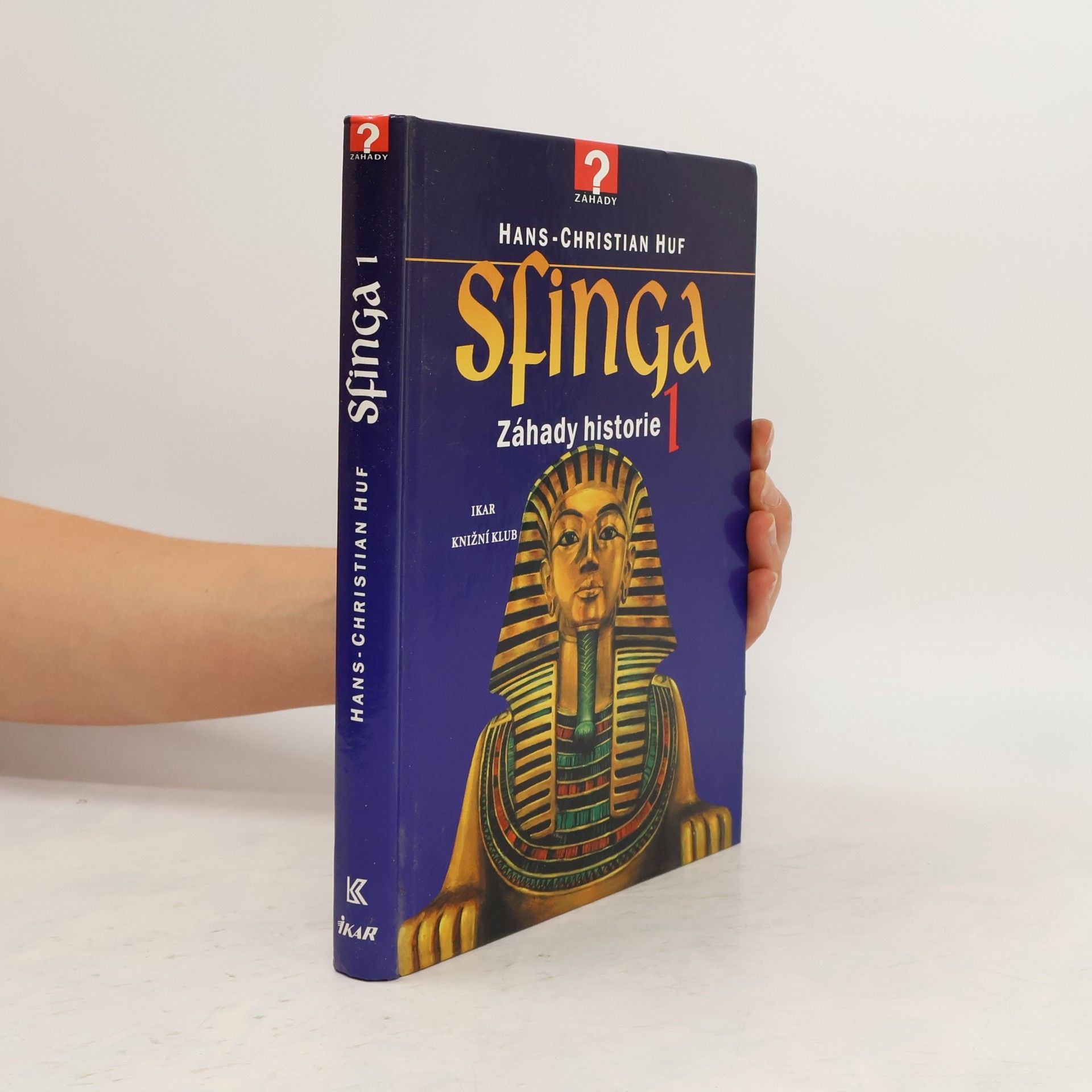 Hans-Christian Huf Sfinga 1 : záhady historie