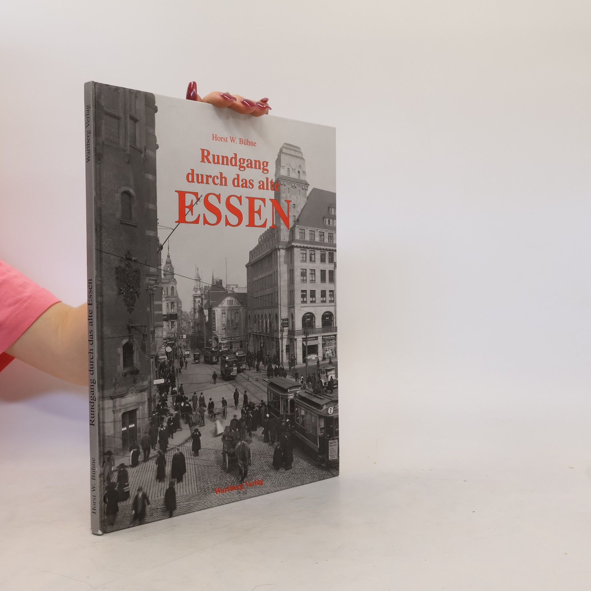 Rundgang durch das alte Essen. Historische Fotografien