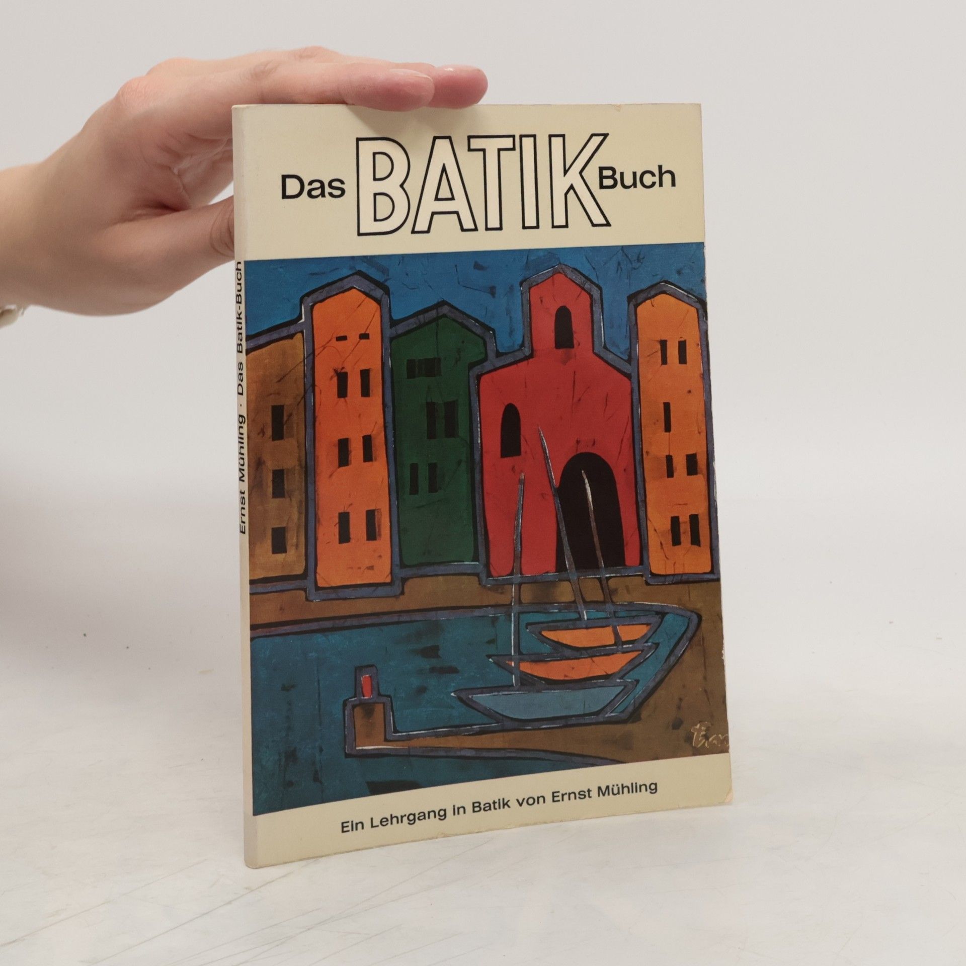 Ernst Mühling Das Batik Buch