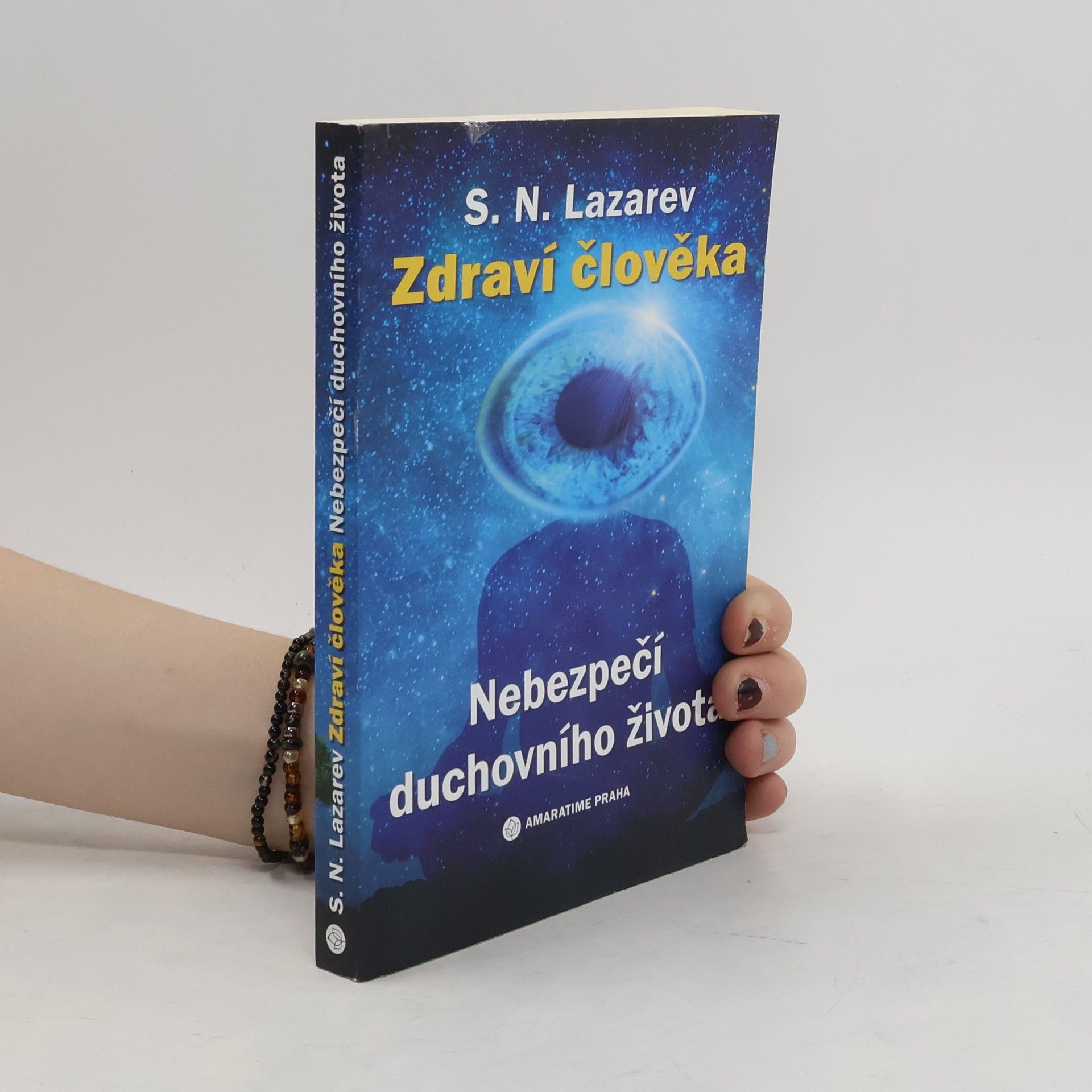 Sergej Nikolajevič Lazarev Zdraví člověka. Nebezpečí duchovního života