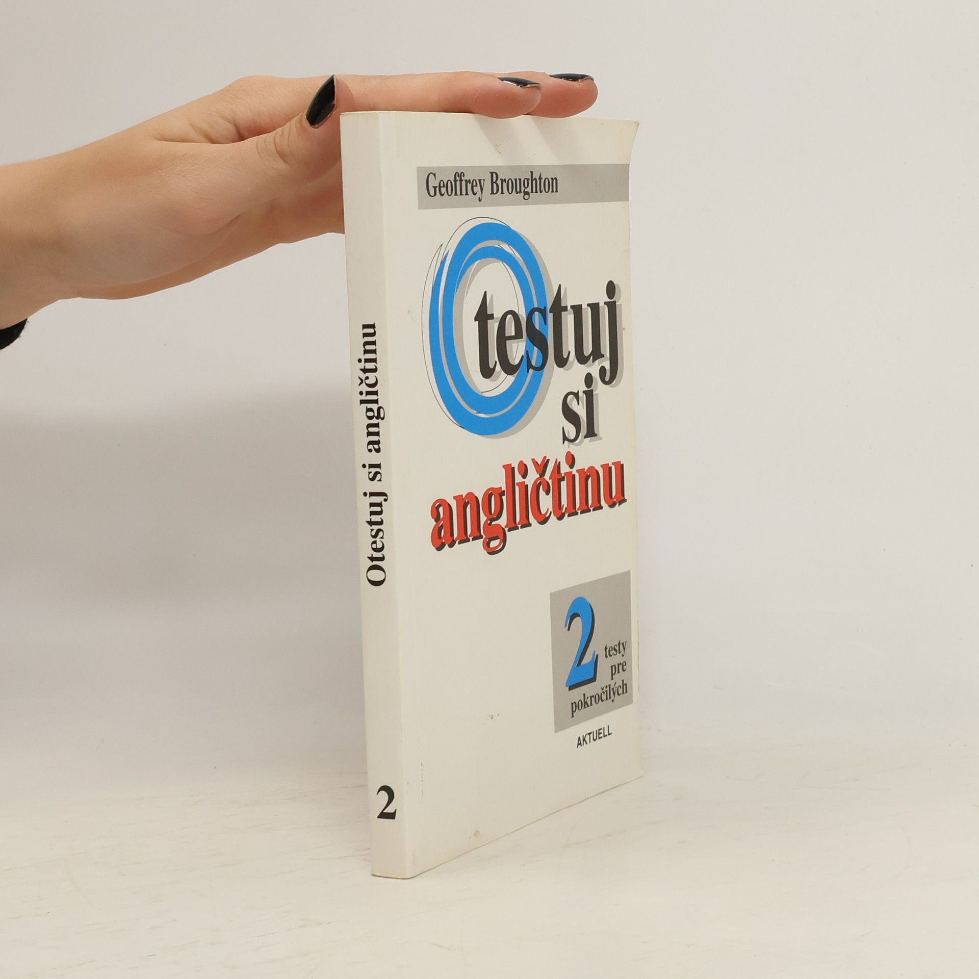 Geoffrey Broughton Otestuj si angličtinu 2 - Testy pre pokročilých
