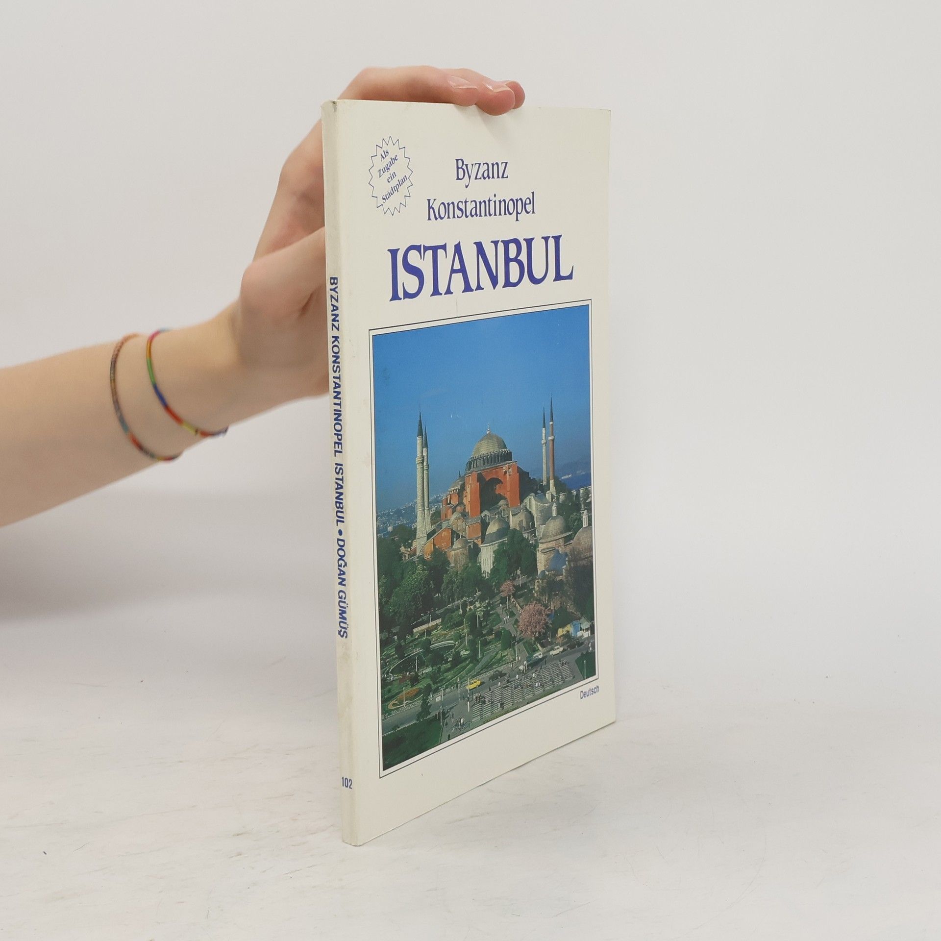 Kolektiv autorů Byzanz, Konstantinopel, Istanbul
