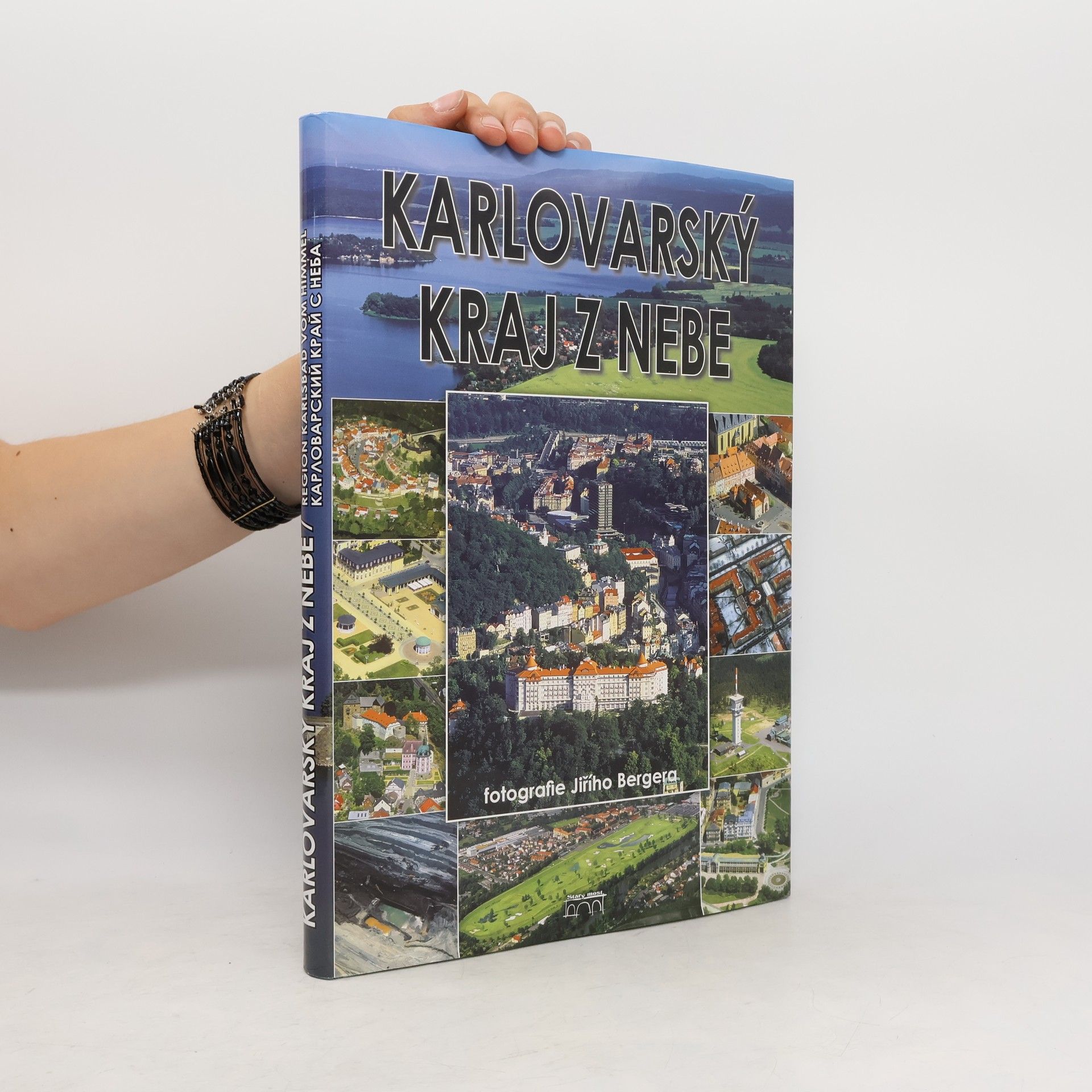 Jiří Berger Karlovarský kraj z nebe = The Carlsbad Region from the skies = Region Karlsbad vom Himmel = Karlovarskij kraj s neba