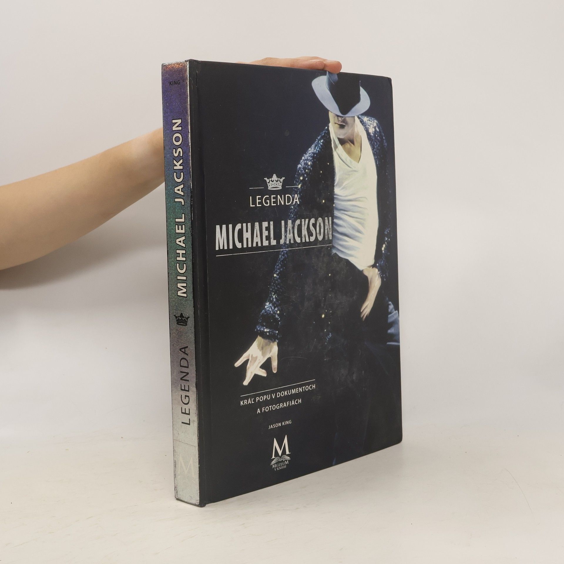 Jason King Legenda Michael Jackson. Kráľ popu v dokumentoch a fotografiách