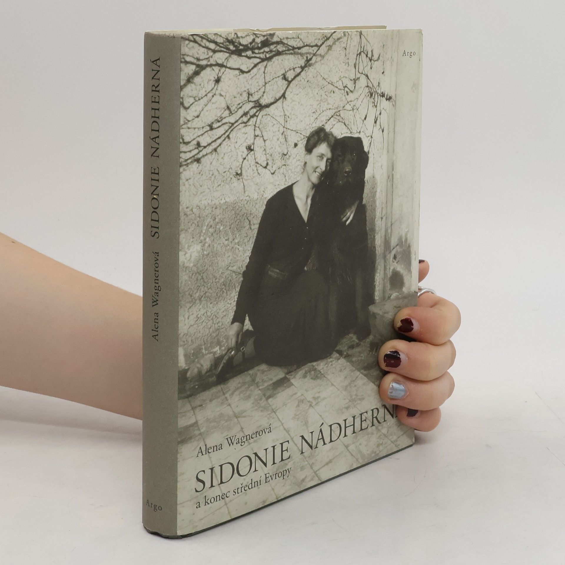 Alena K. Wagnerova Sidonie Nádherná a konec střední Evropy
