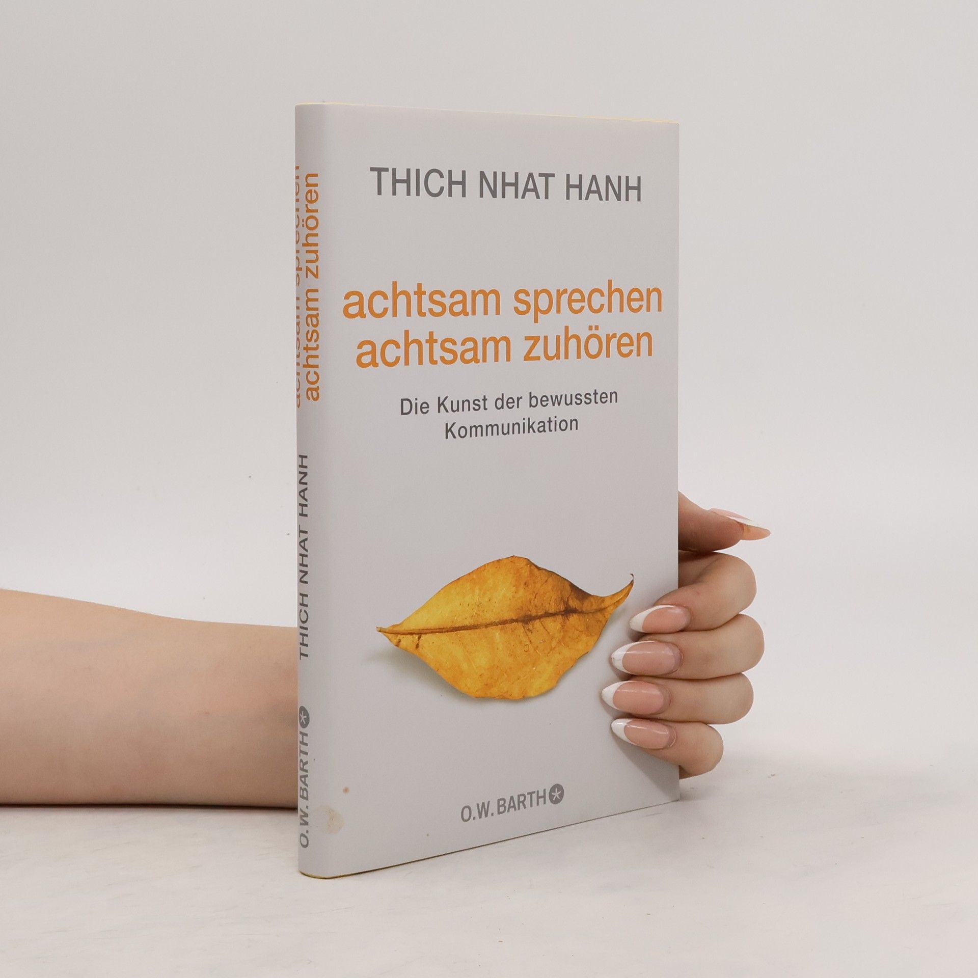 Thích Nhất Hạnh Achtsam sprechen - achtsam zuhören