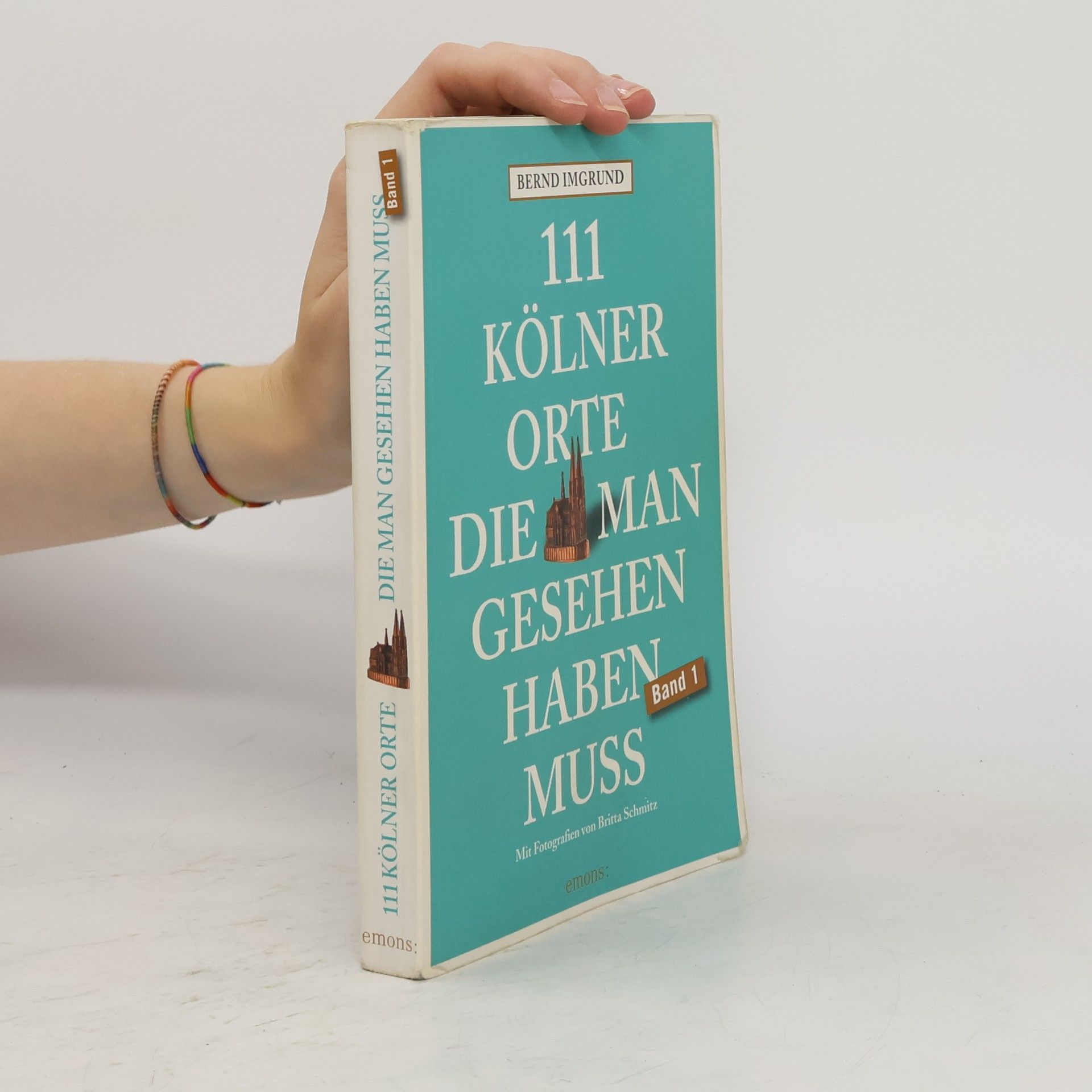 Bernd Imgrund 111 Kölner Orte, die man gesehen haben muss